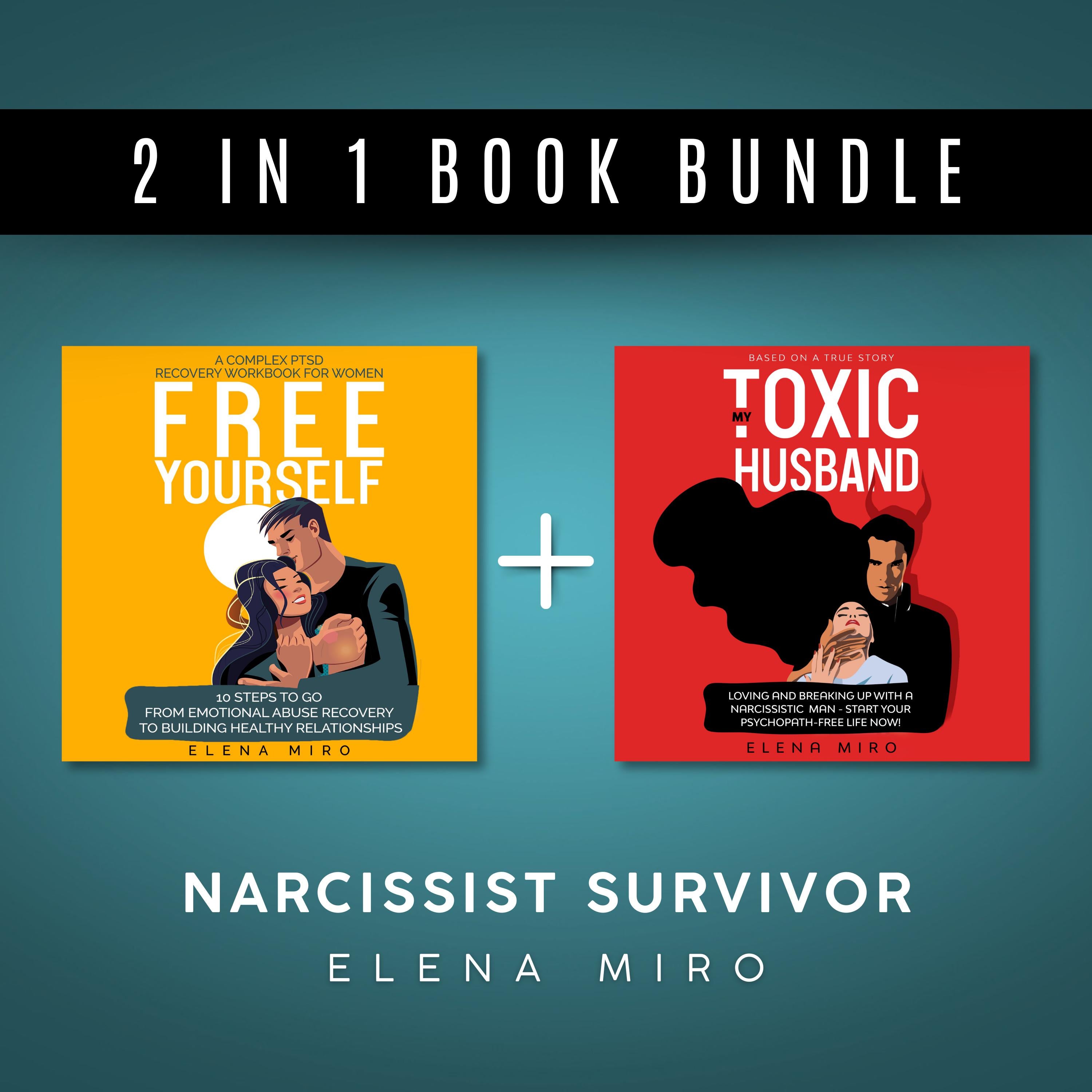 My Toxic Husband and FREE YOURSELF, 2 books in 1, From Abusive to Healthy Relationships