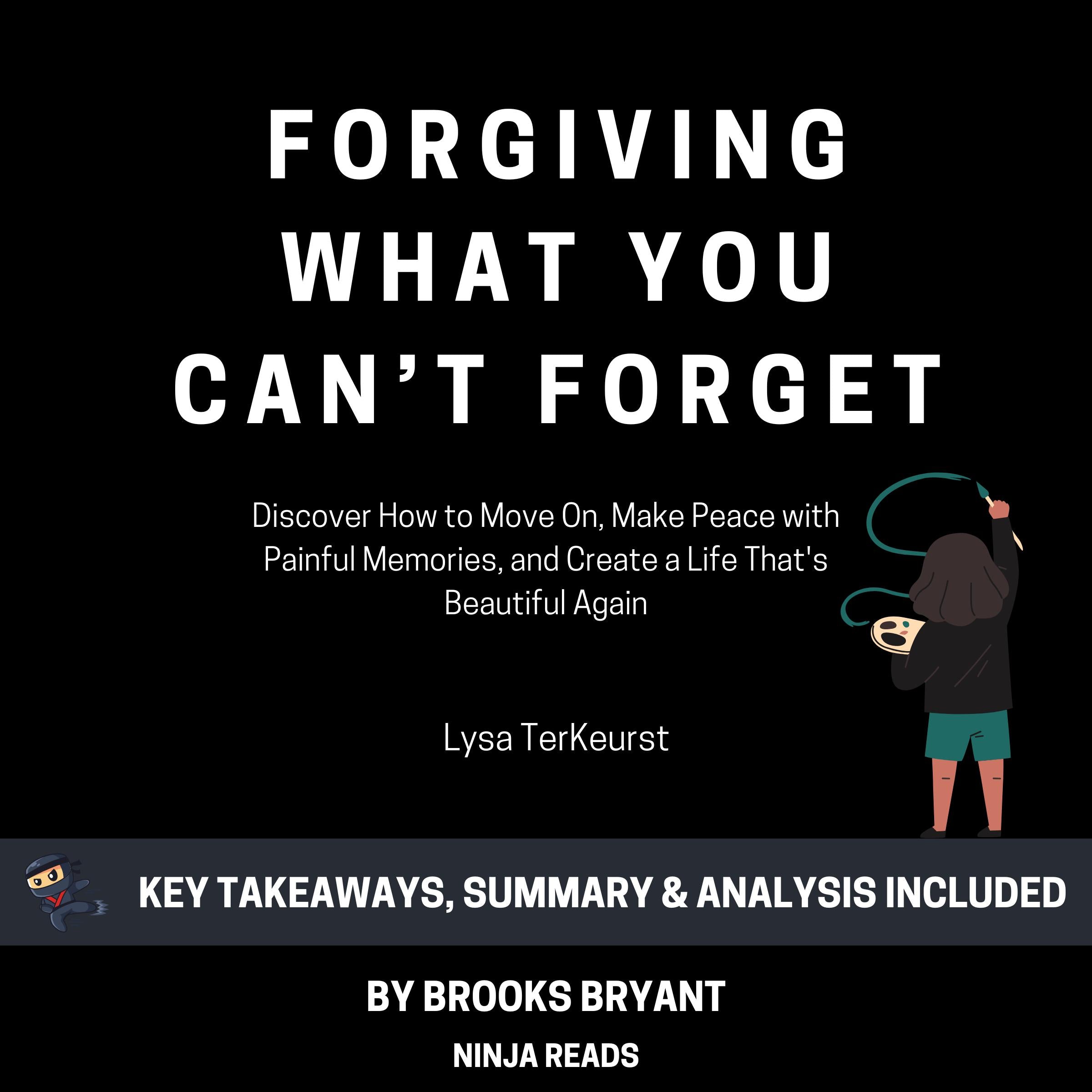 Summary: Forgiving What You Can't Forget