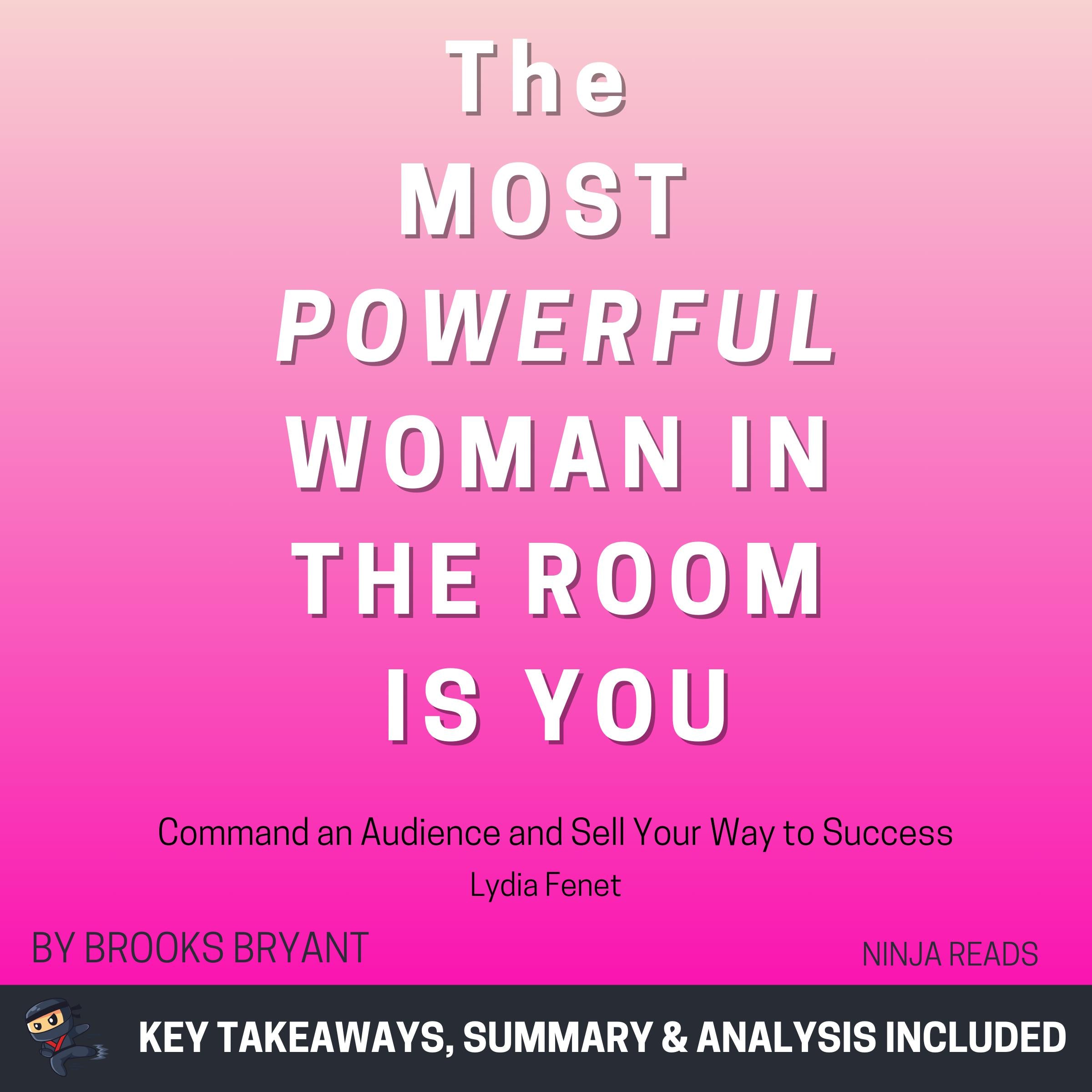 Summary: The Most Powerful Woman in the Room Is You