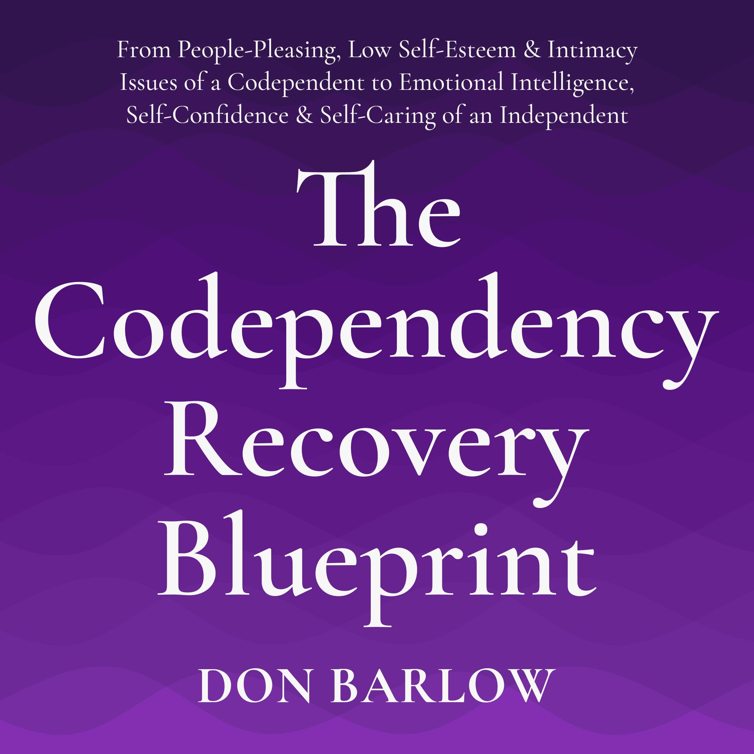 The Codependency Recovery Blueprint
