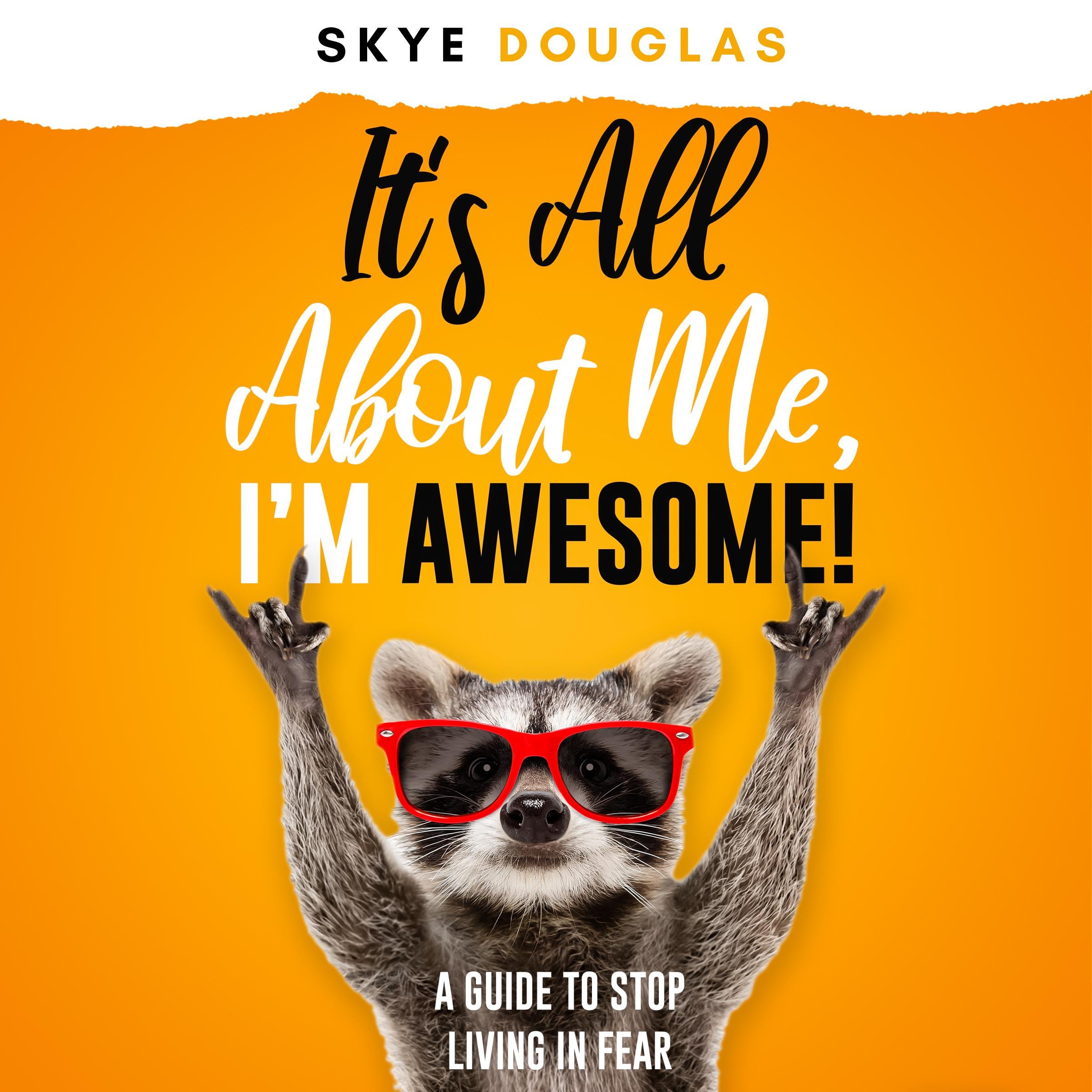 It’s All About Me, I’m Awesome!
