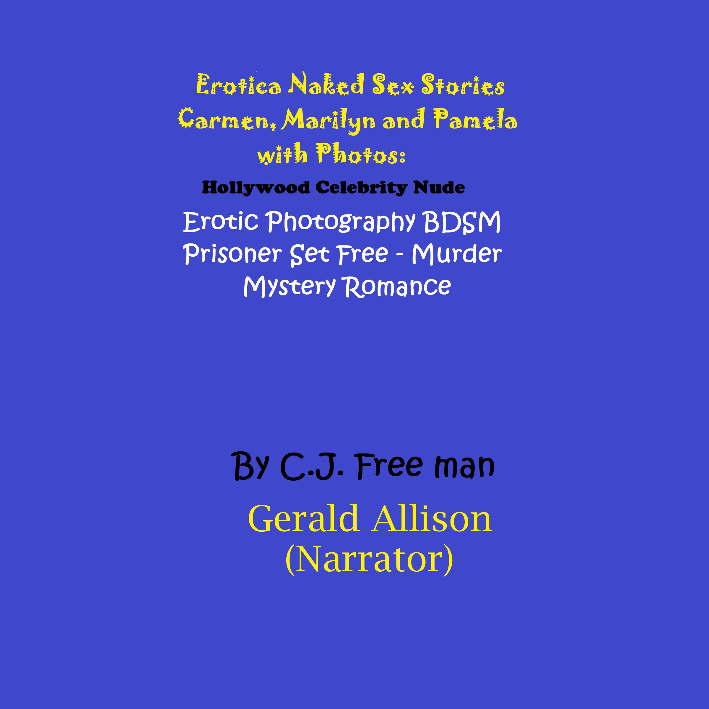 Erotica Naked Sex Stories Carmen, Marilyn and Pamela with Photos