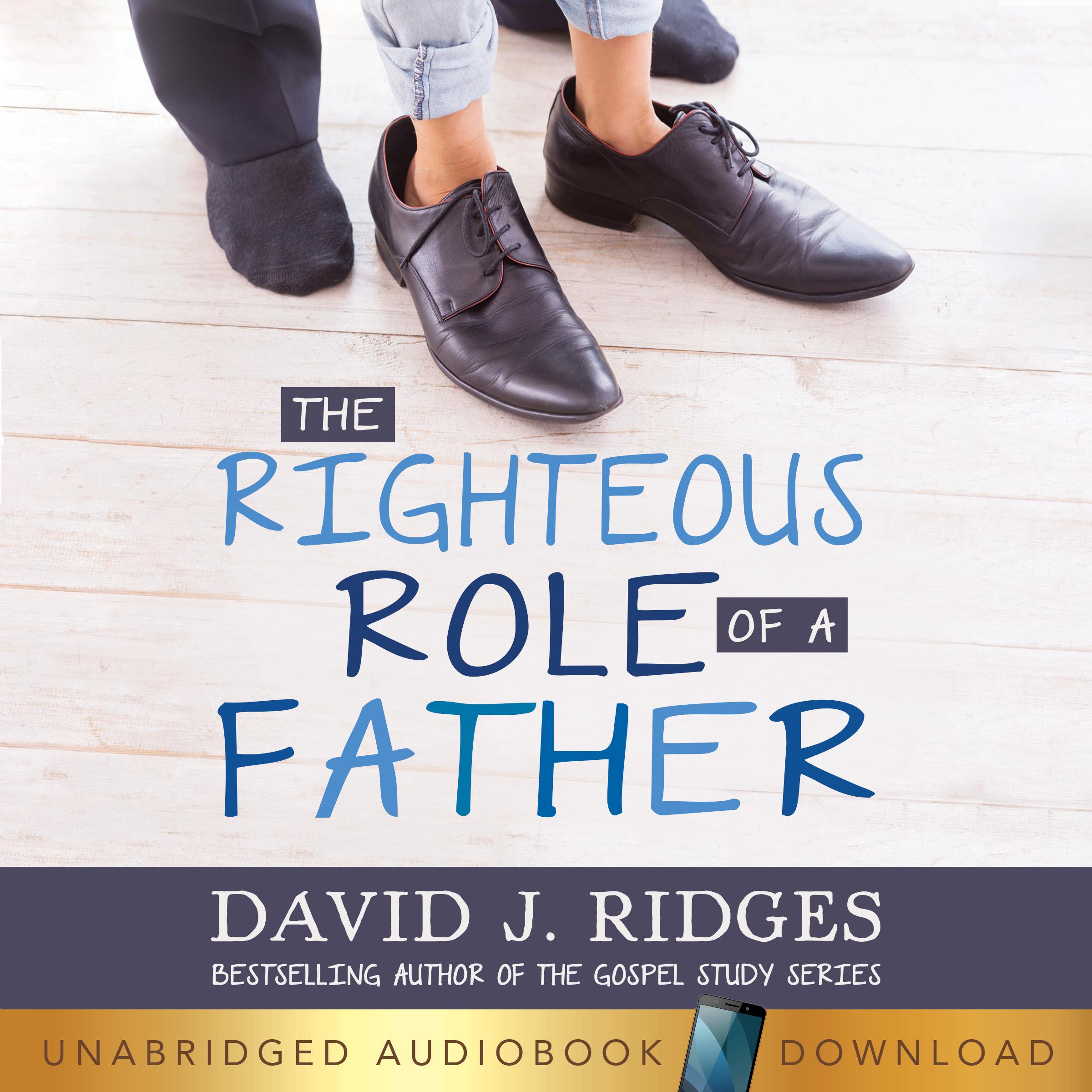 The Righteous Role of Father