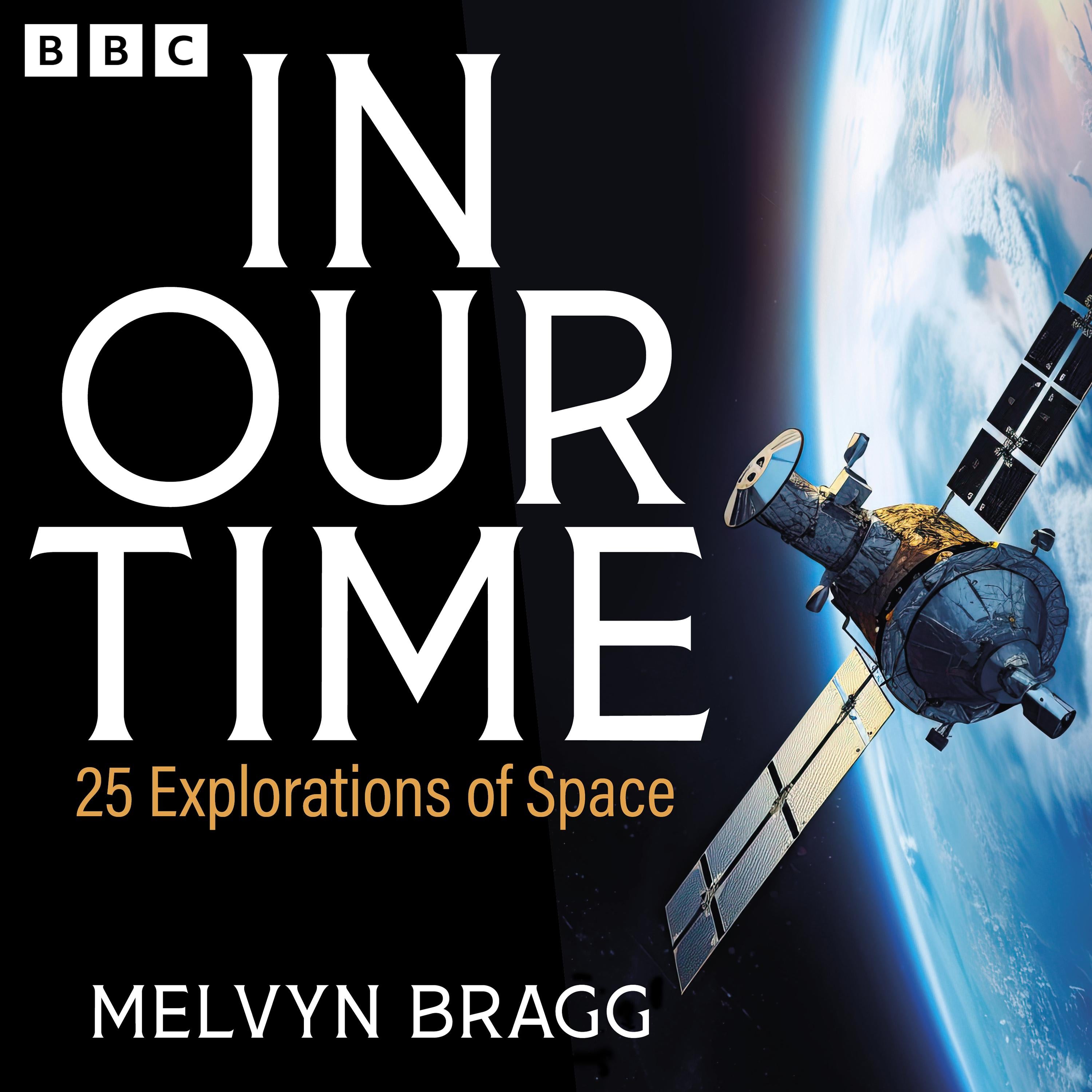 In Our Time: 25 Explorations of Space