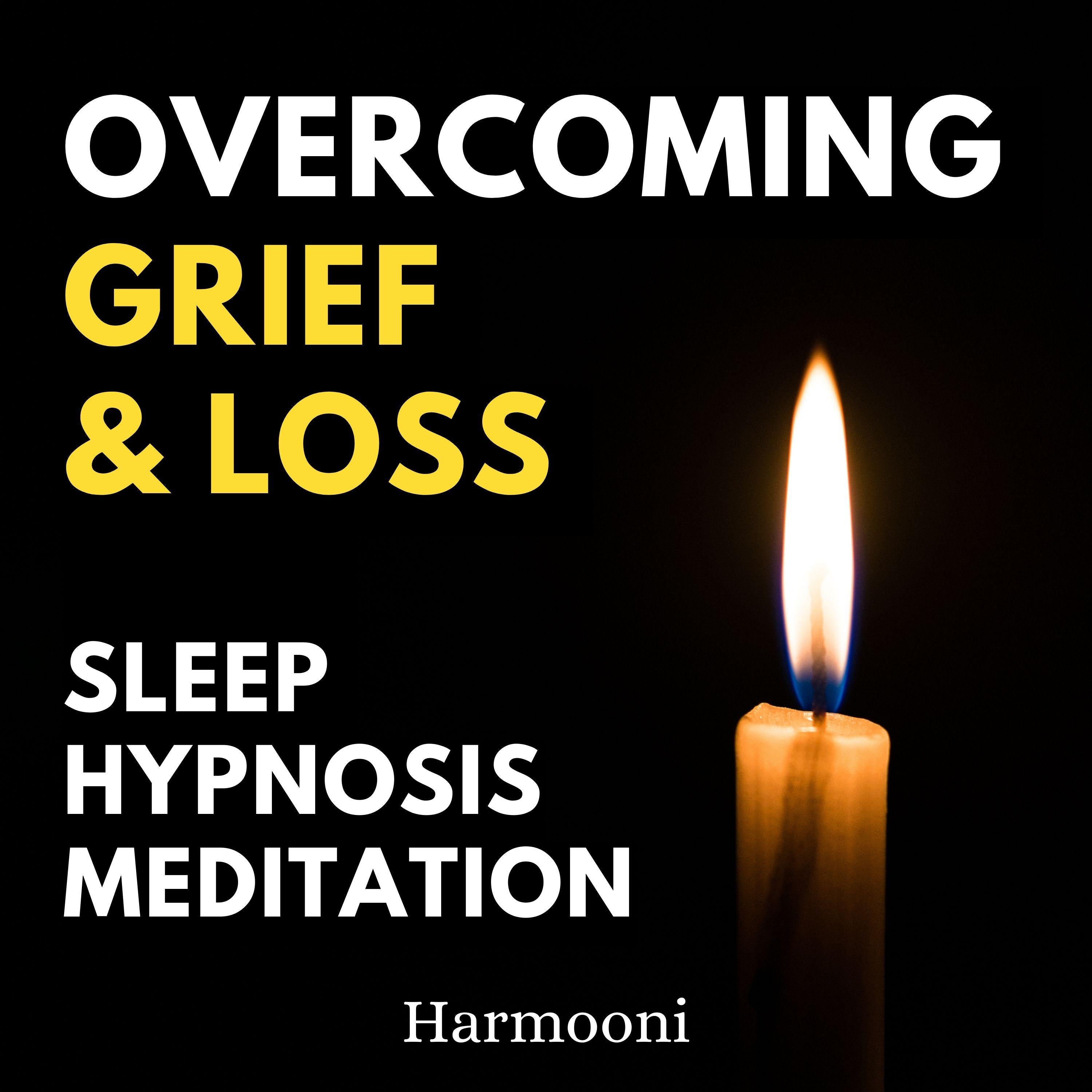 Overcoming Grief & Loss Sleep Hypnosis Meditation