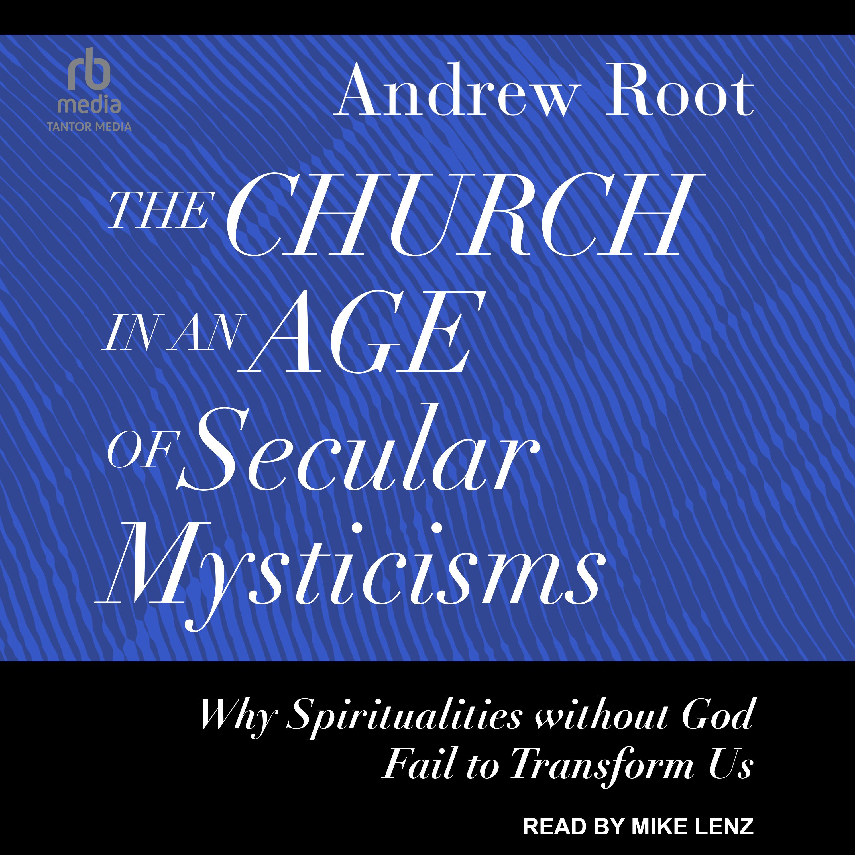 The Church in an Age of Secular Mysticisms