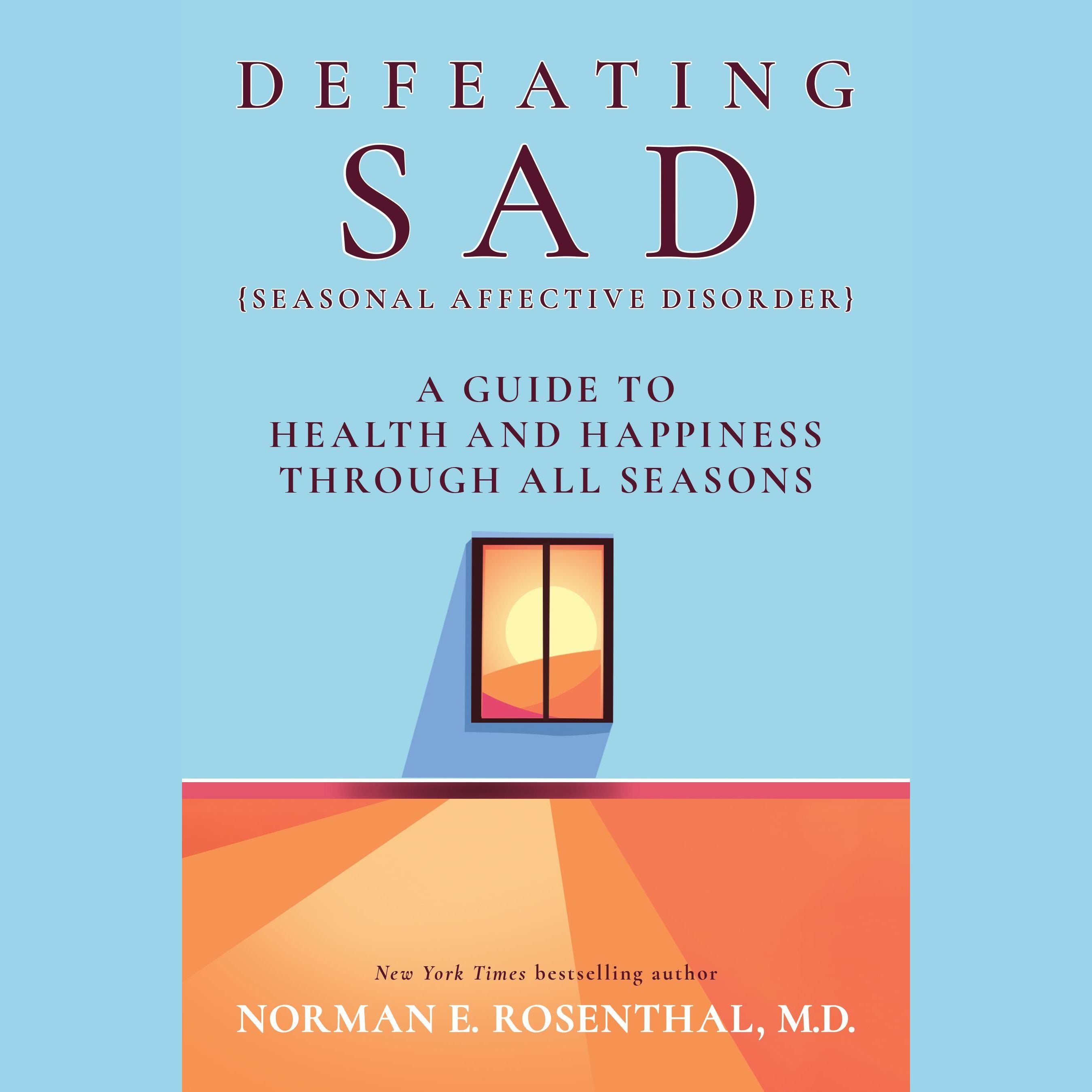 Defeating SAD (Seasonal Affective Disorder)