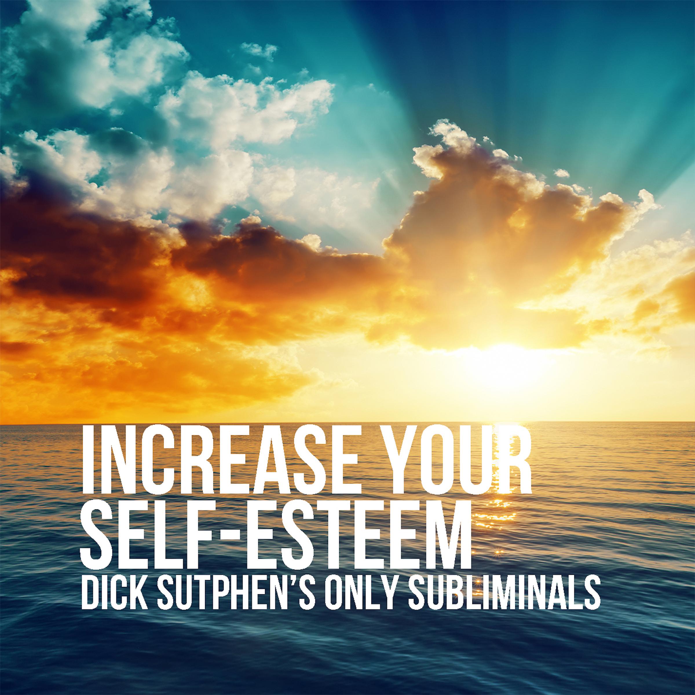 Increase Your Self-Esteem
