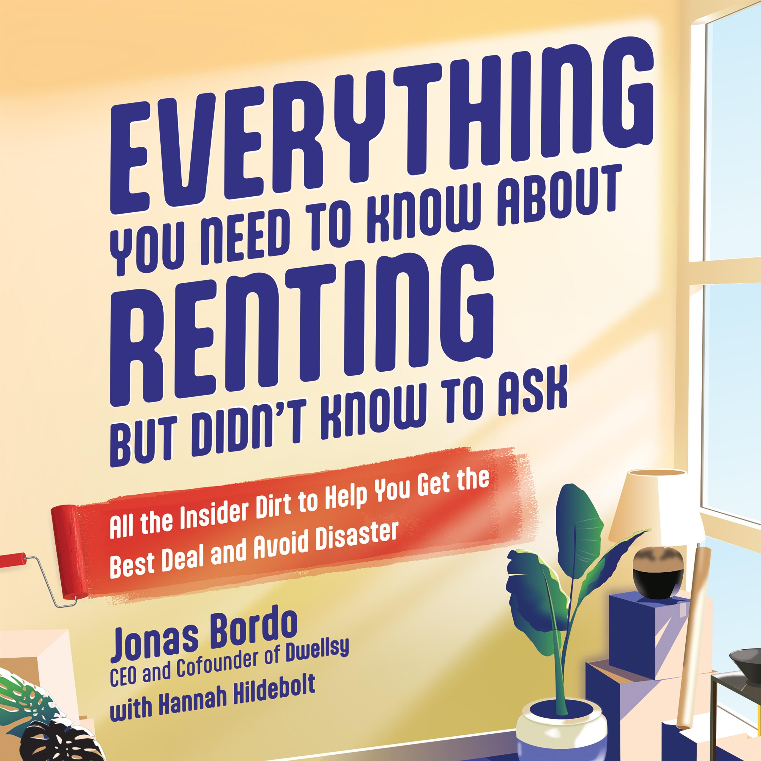Everything You Need to Know about Renting but Didn't Know to Ask