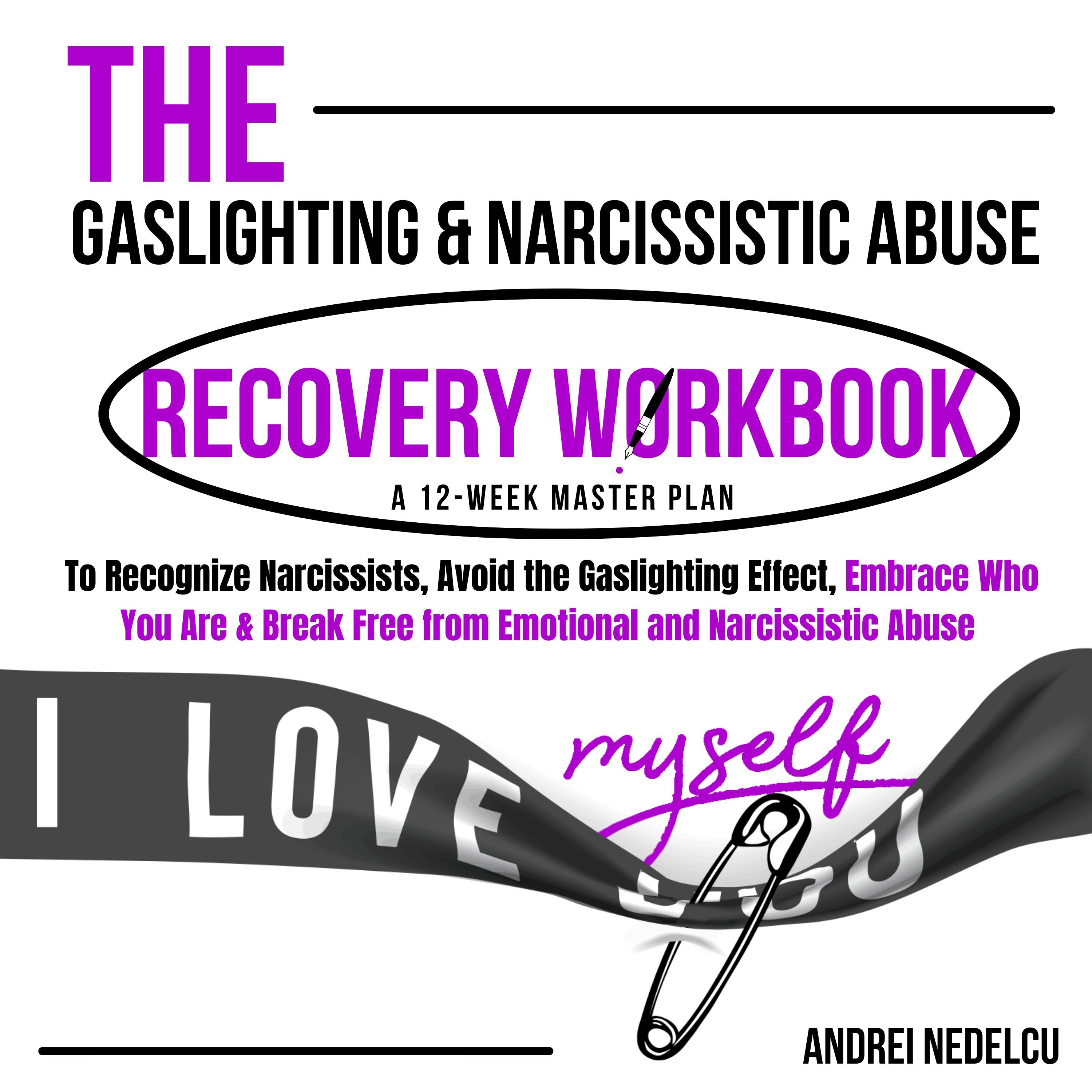 The Gaslighting & Narcissistic Abuse Recovery Workbook