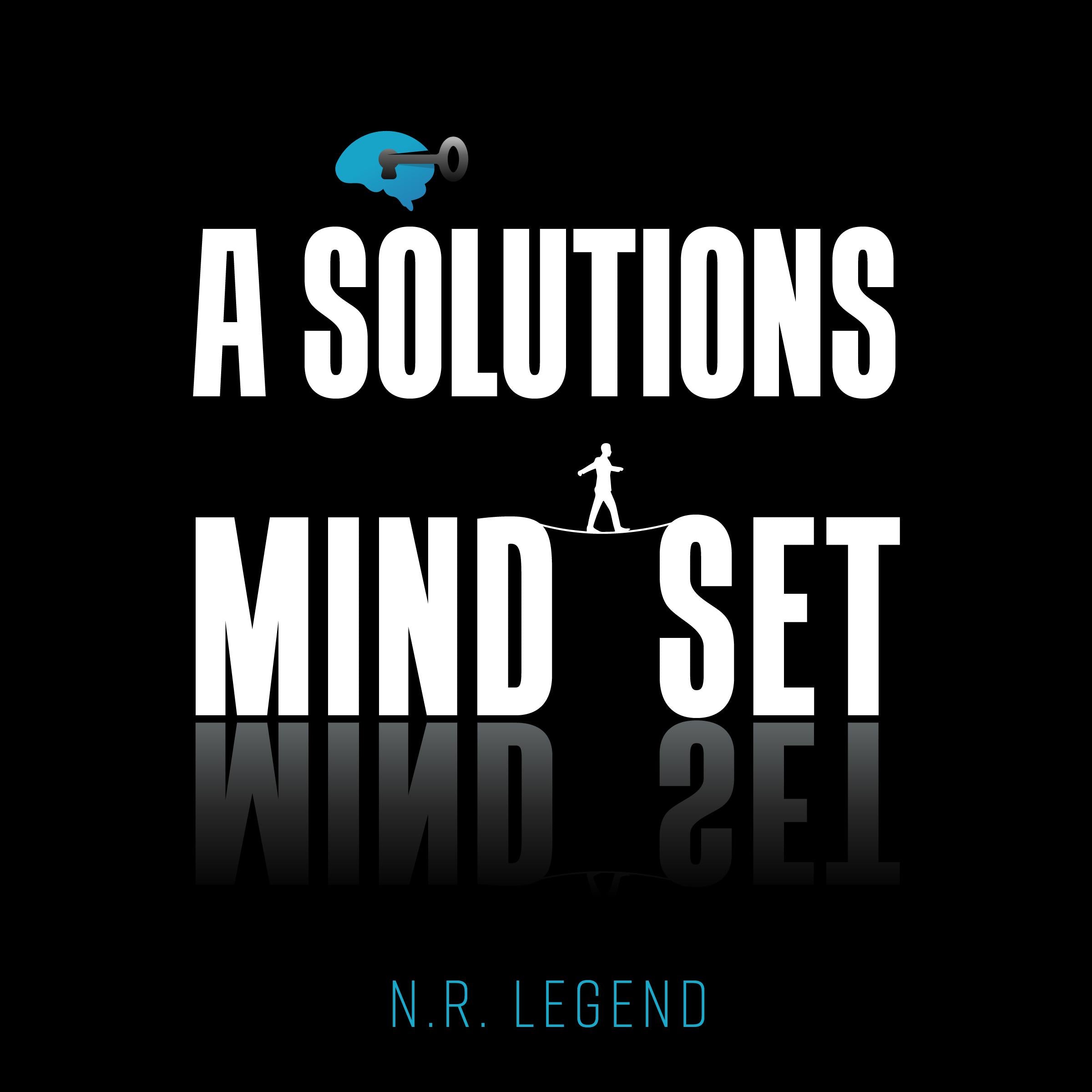 A Solutions Mindset