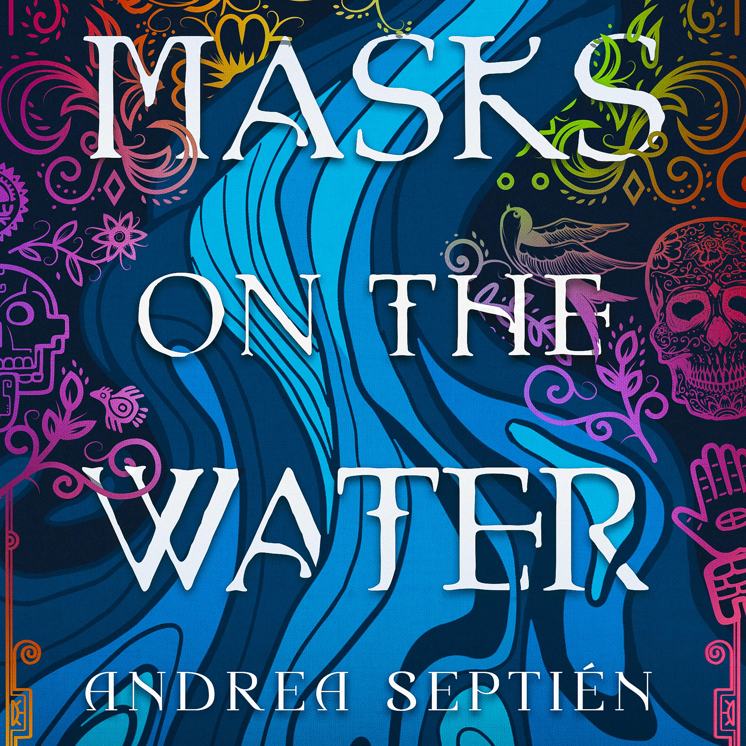 Masks on the Water