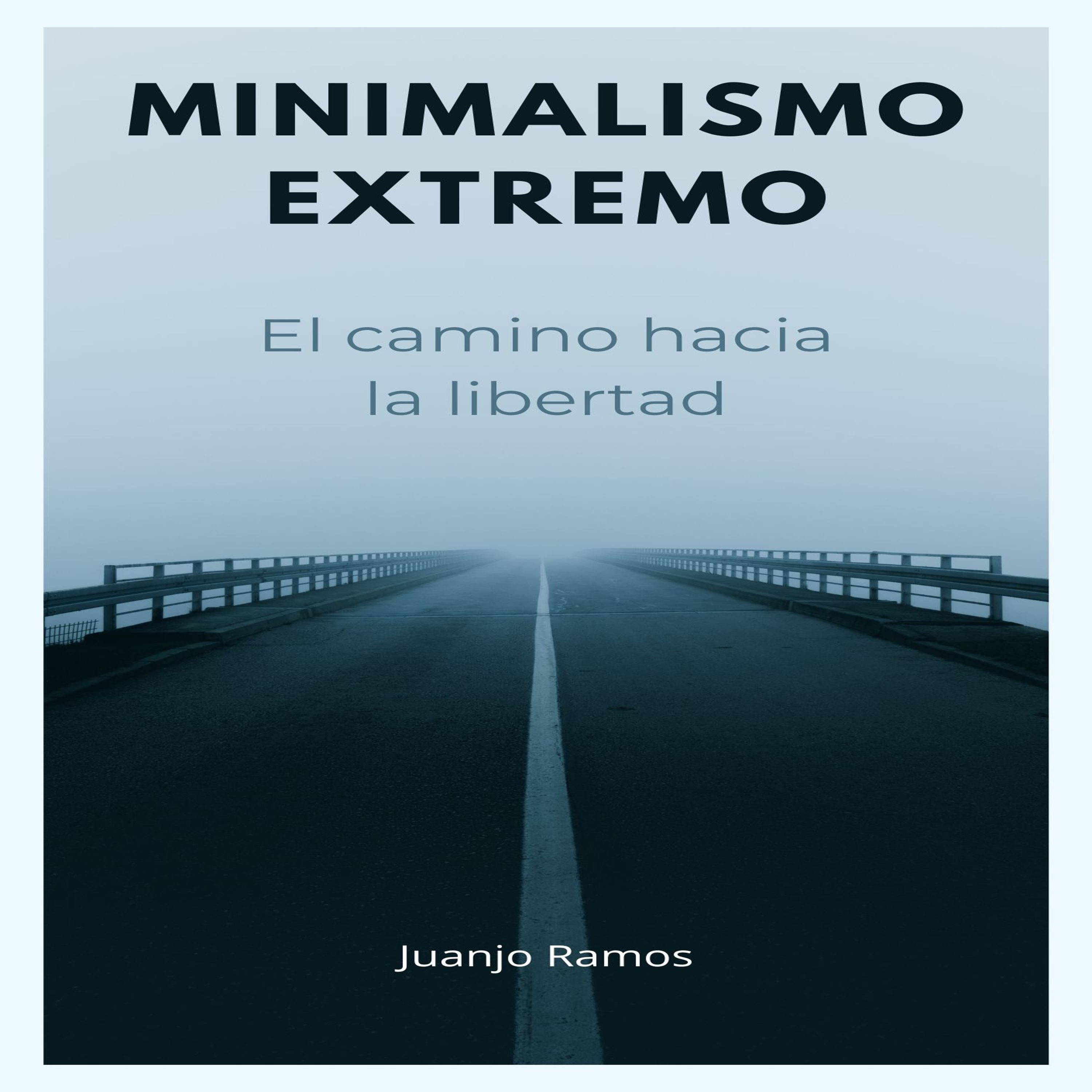 Minimalismo extremo: el camino hacia la libertad