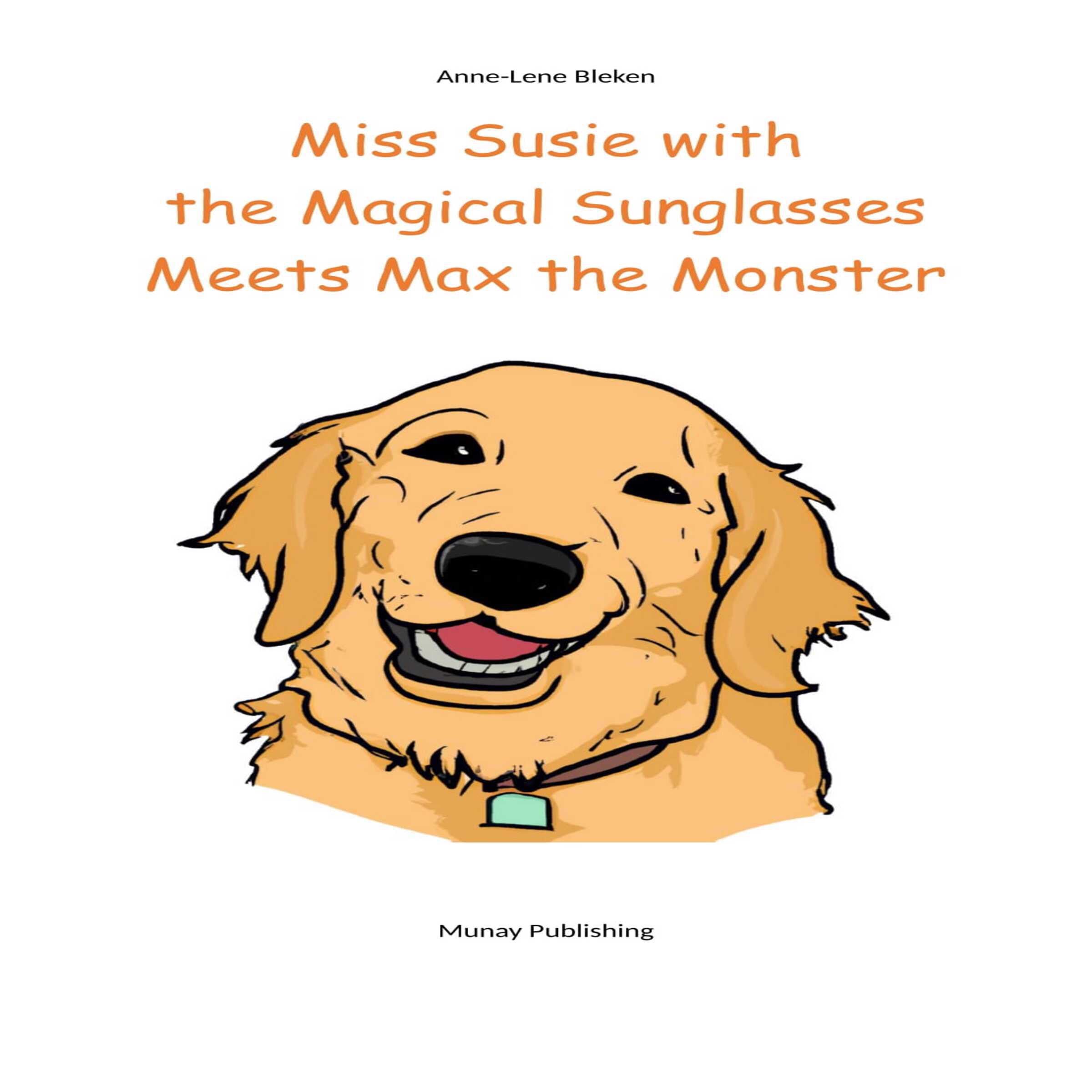 Miss Susie with the Magical Sunglasses Meets Max the Monster