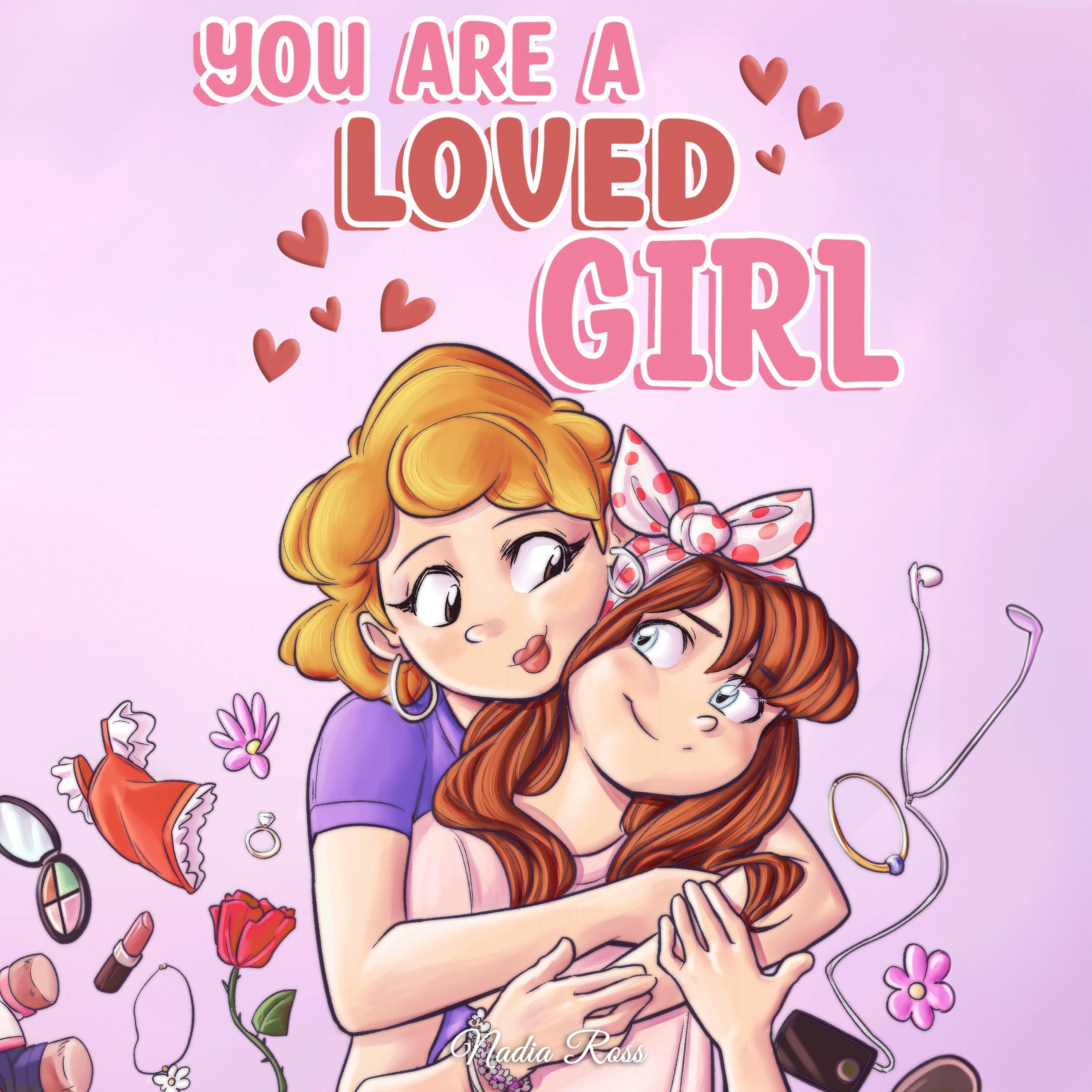 You are a Loved Girl