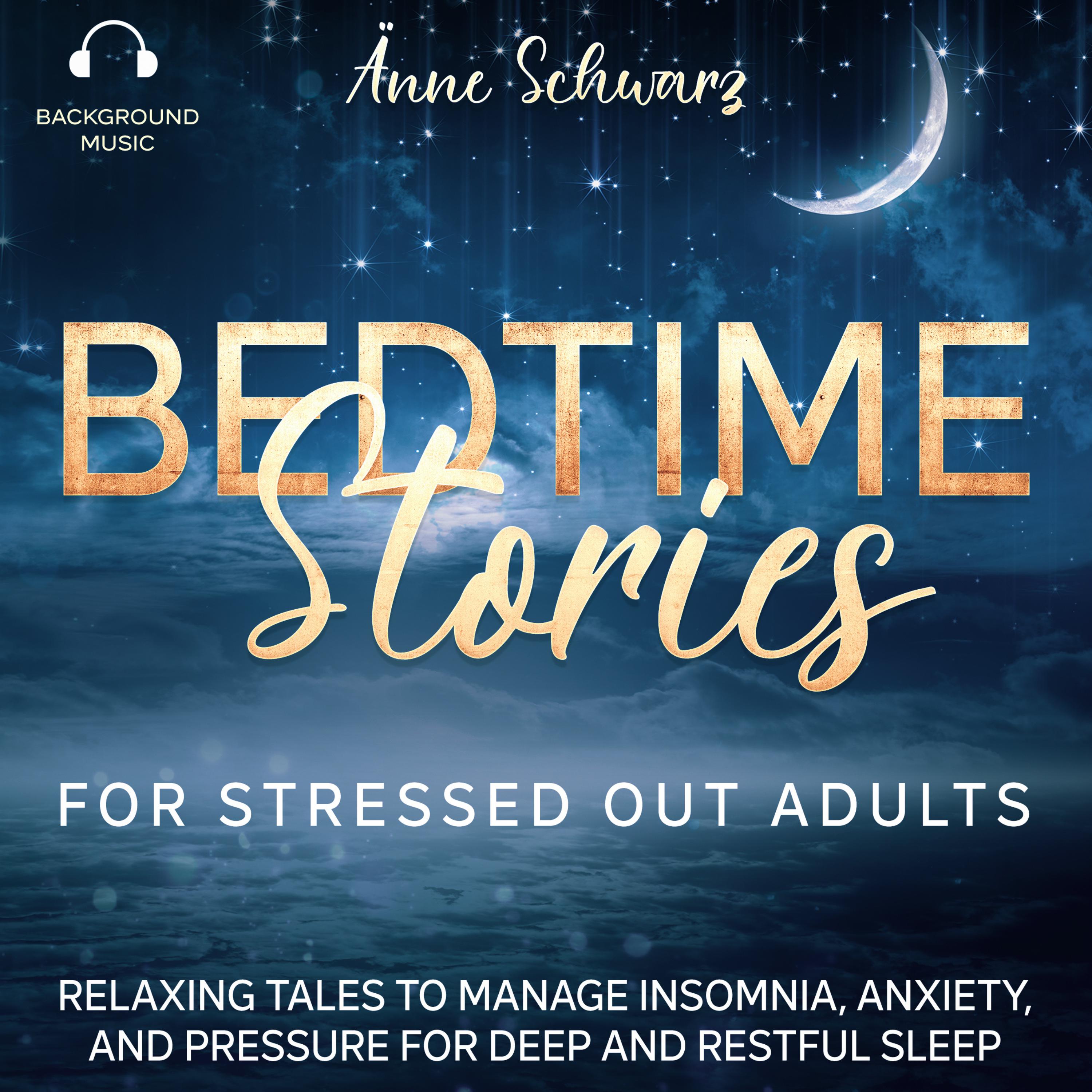 Bedtime Stories for Stressed Out Adults