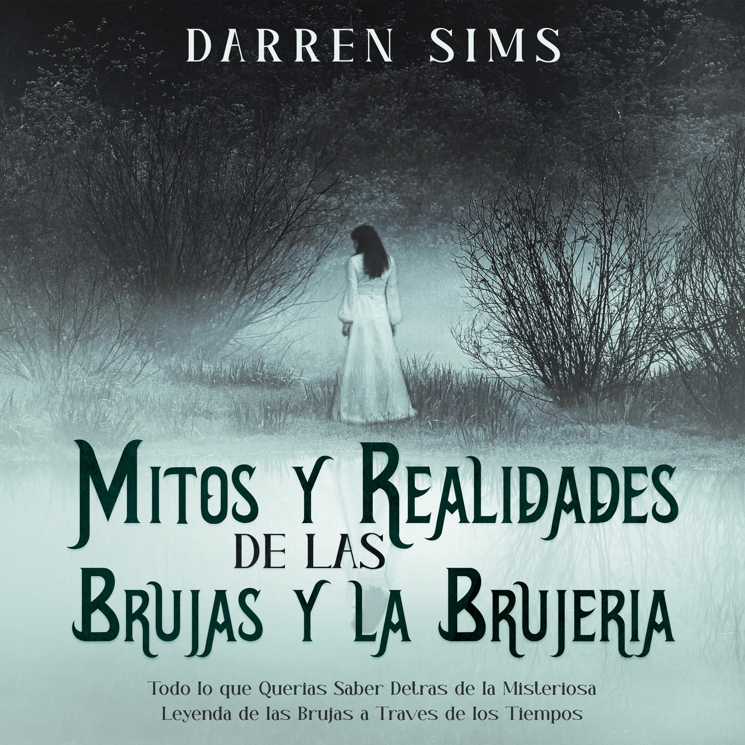 Mitos y Realidades de las Brujas y la Brujería