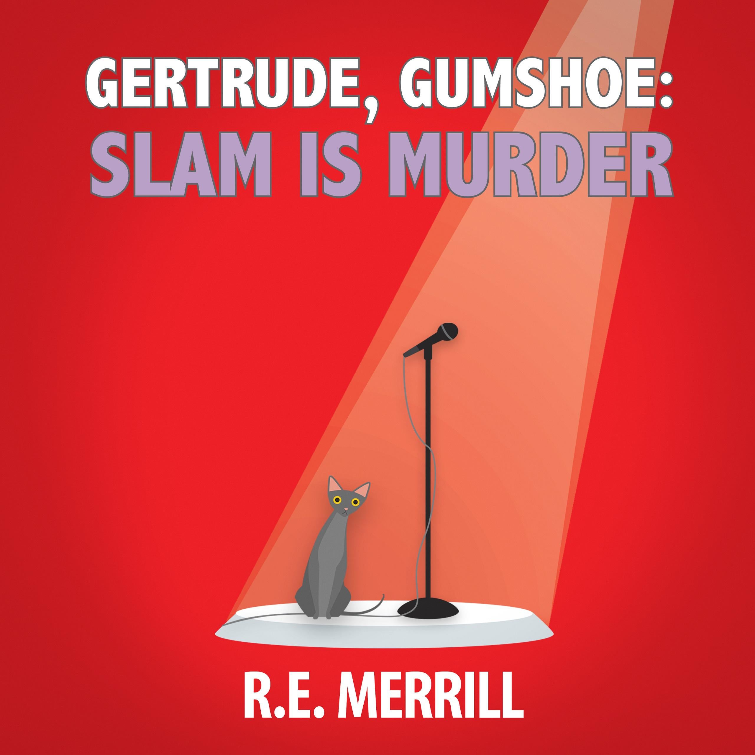 Gertrude, Gumshoe: Slam Is Murder