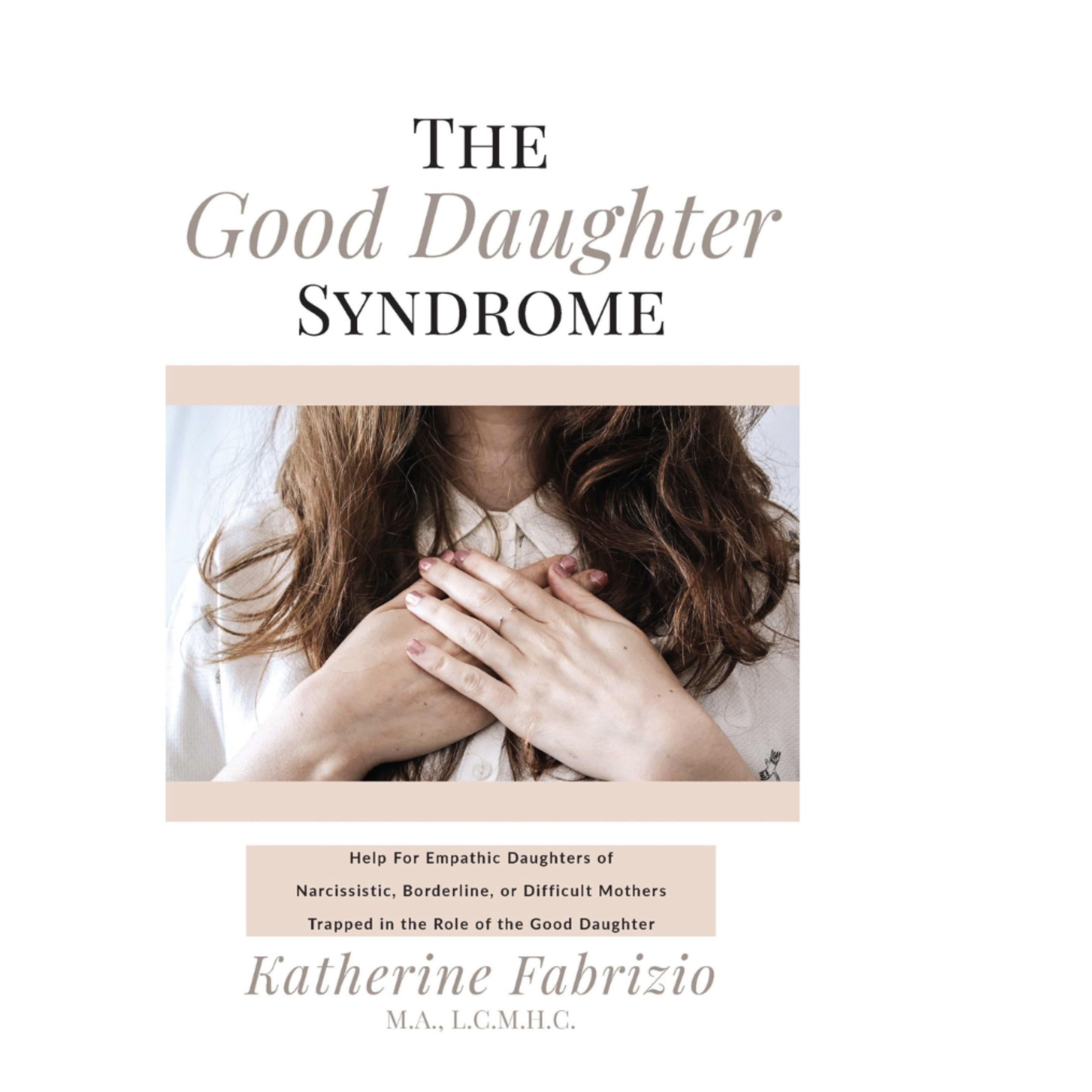 The Good Daughter Syndrome