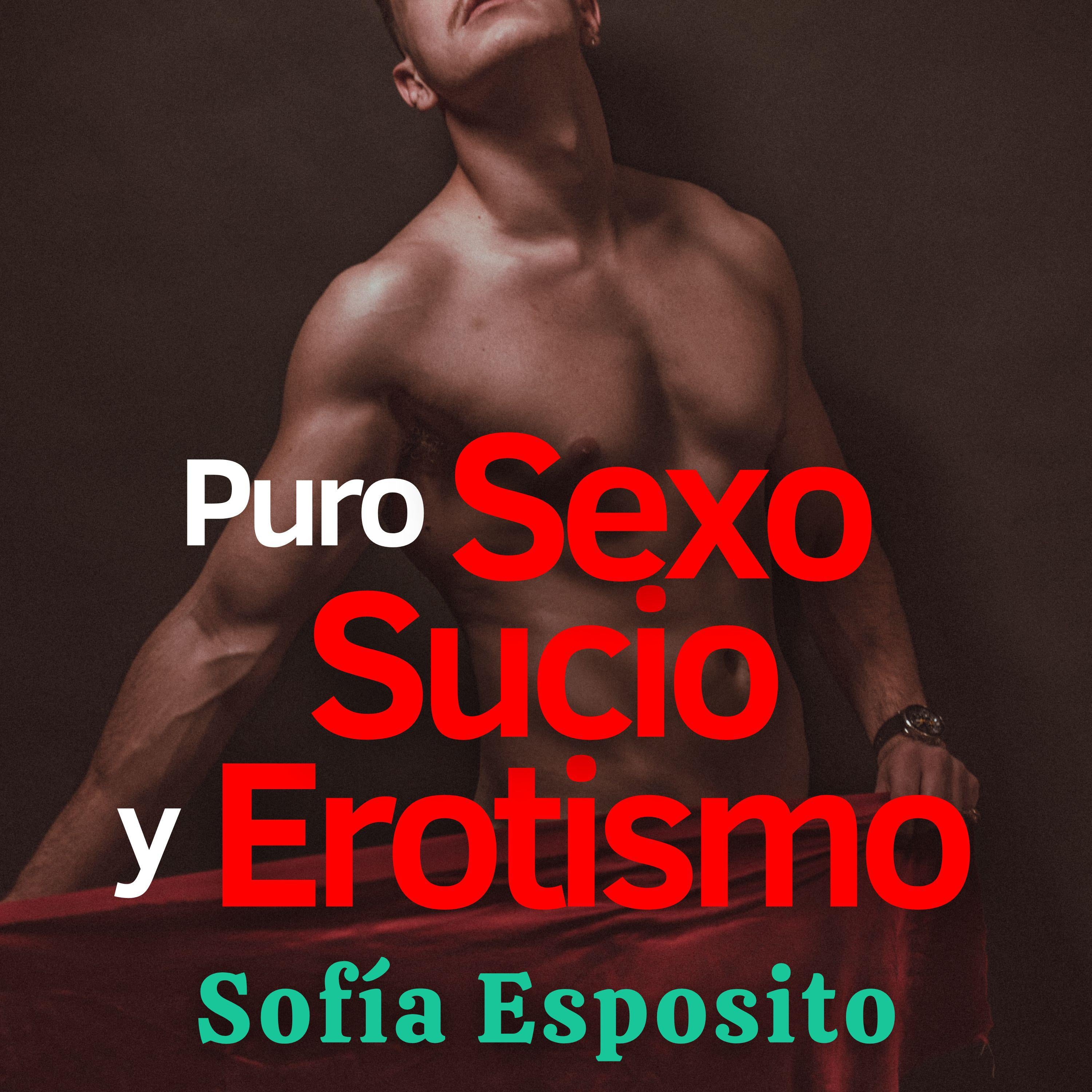 Puro Sexo Sucio y Erotismo con Romance
