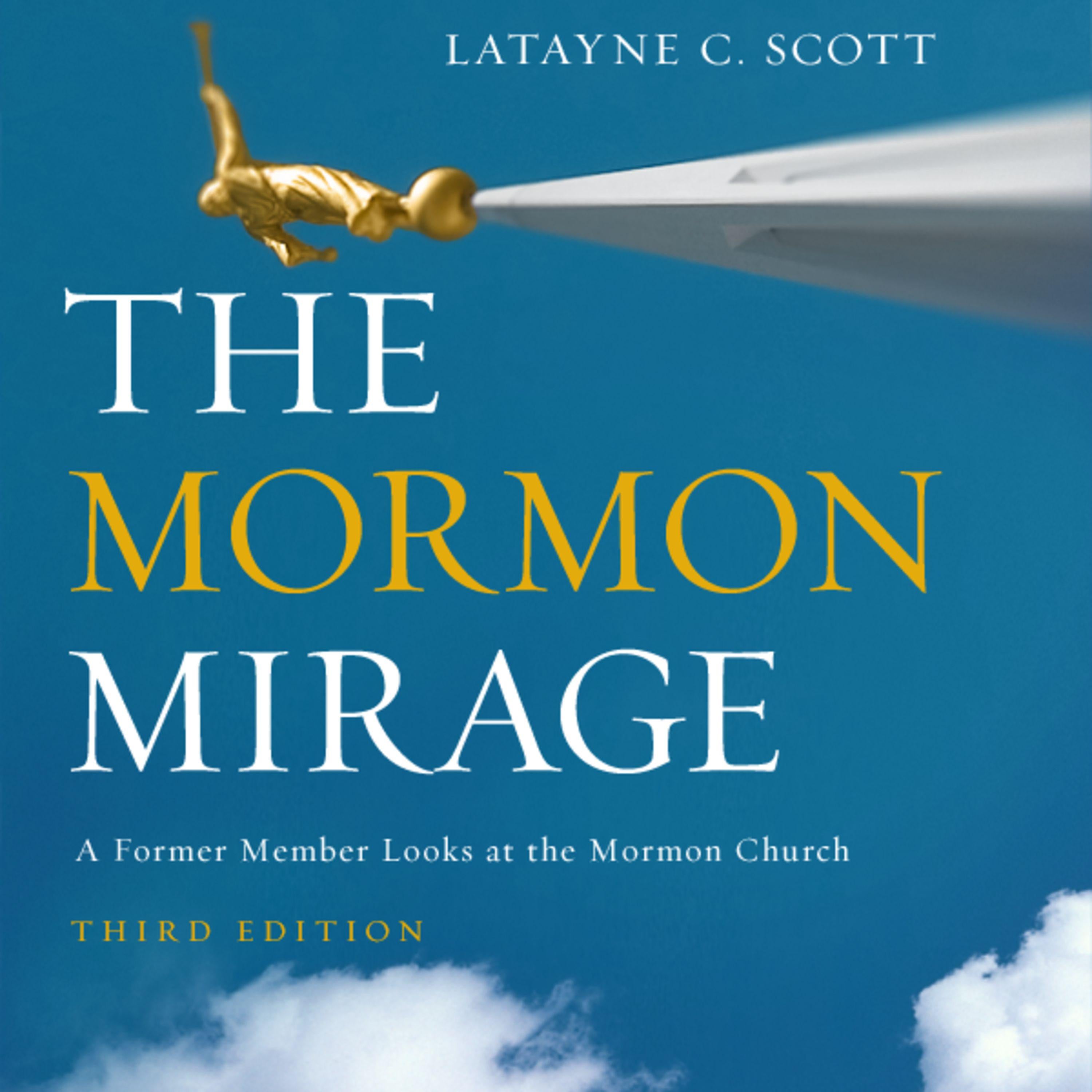 The Mormon Mirage, Third Edition