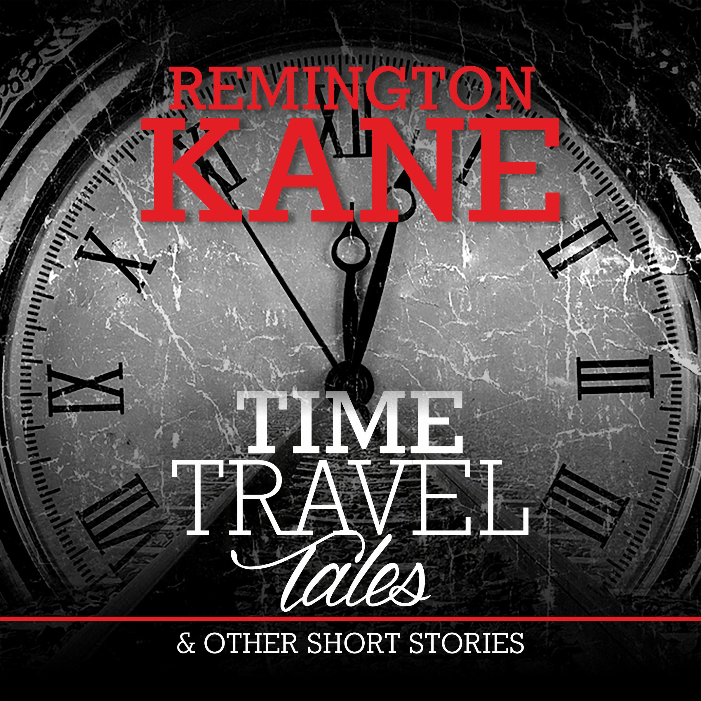 Time Travel Tales & Other Short Stories