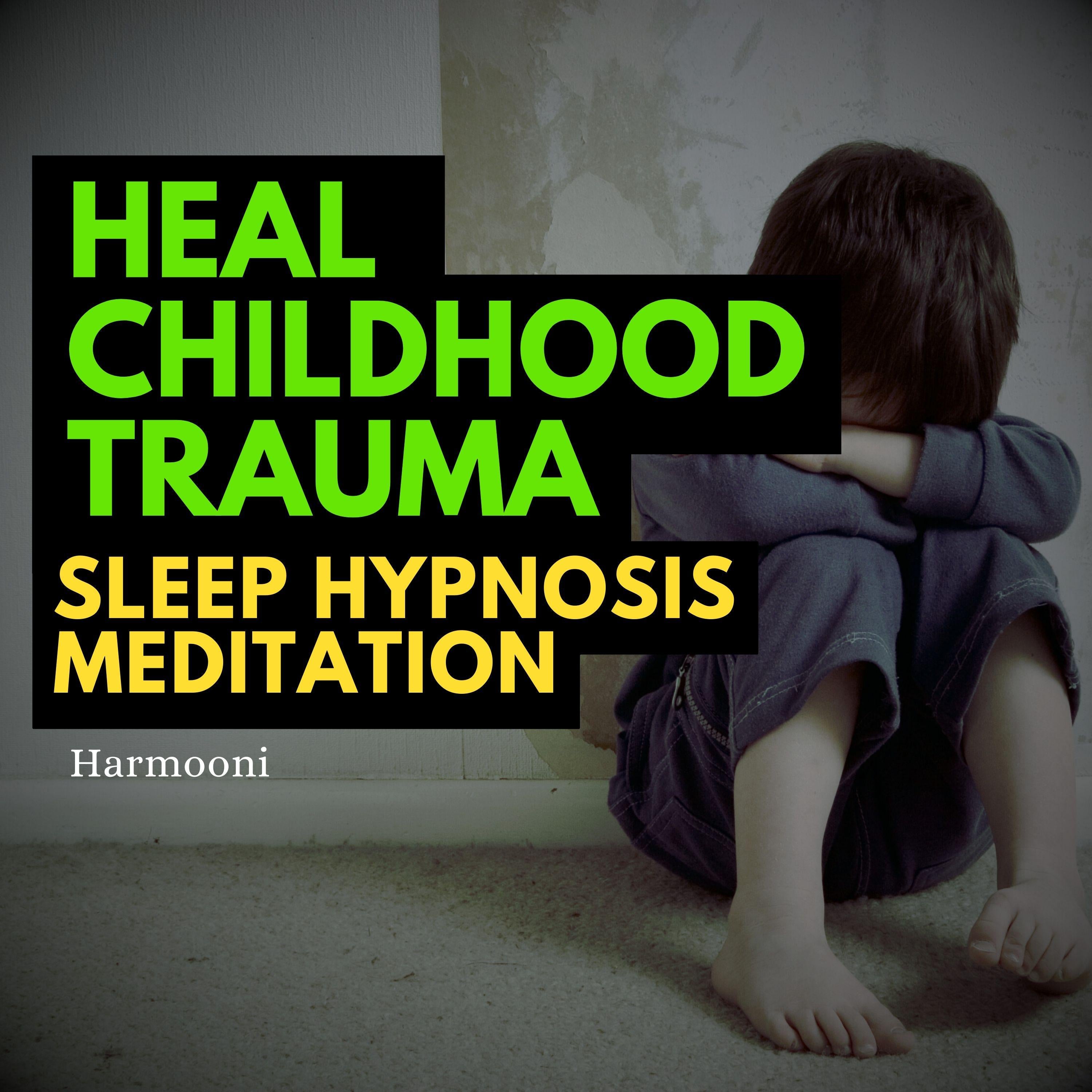 Heal Childhood Trauma Sleep Hypnosis Meditation