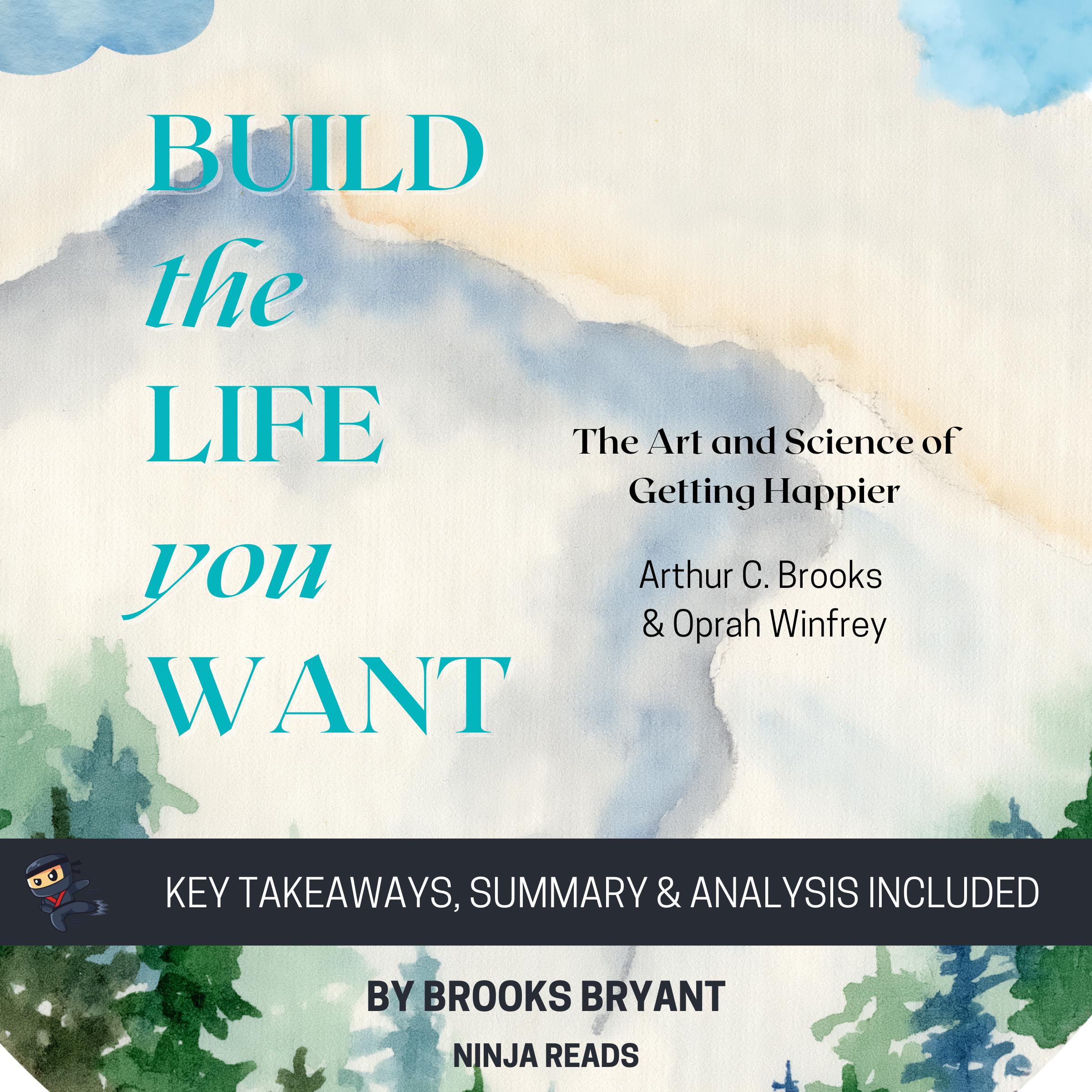 Summary: Build the Life You Want