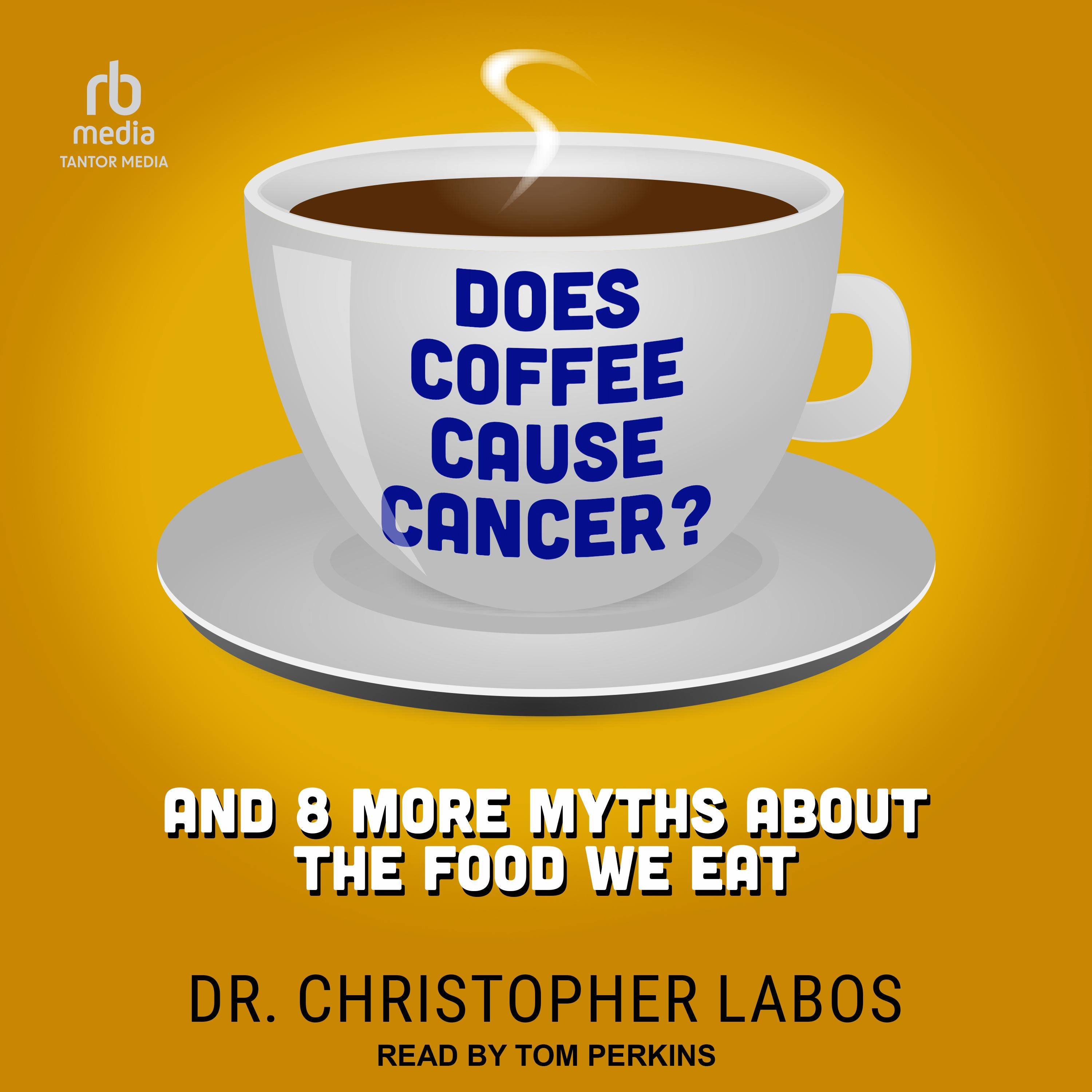 Does Coffee Cause Cancer?