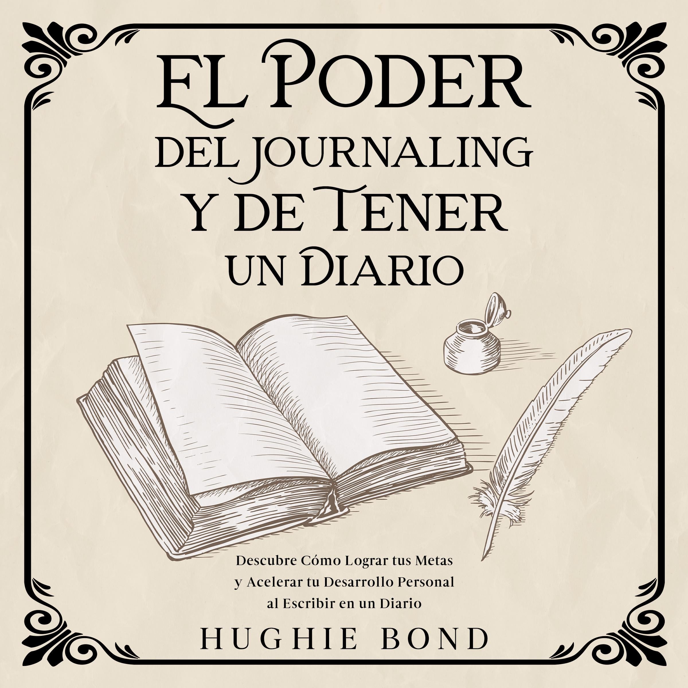 El Poder del Journaling y de Tener un Diario