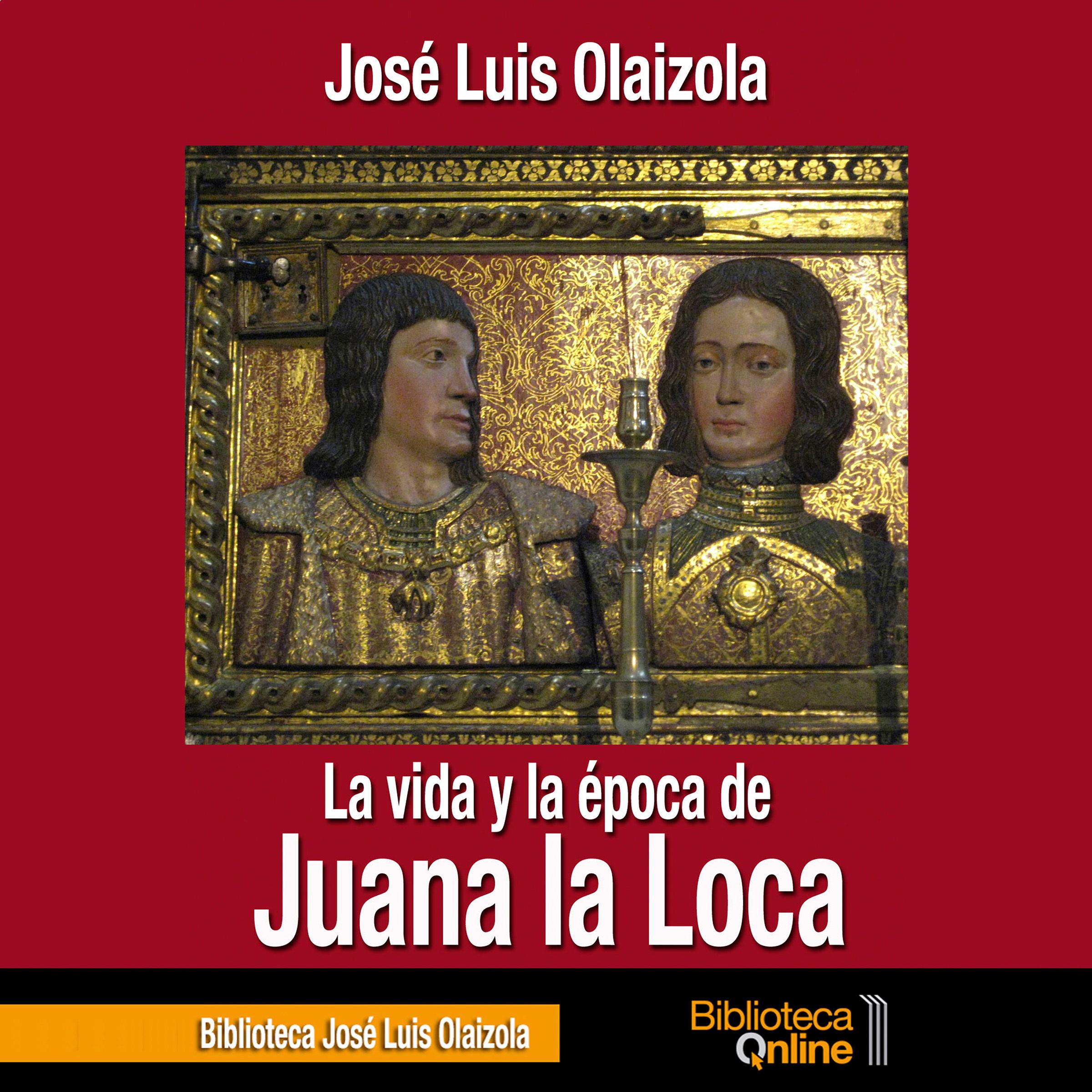 La vida y la época de Juana la Loca
