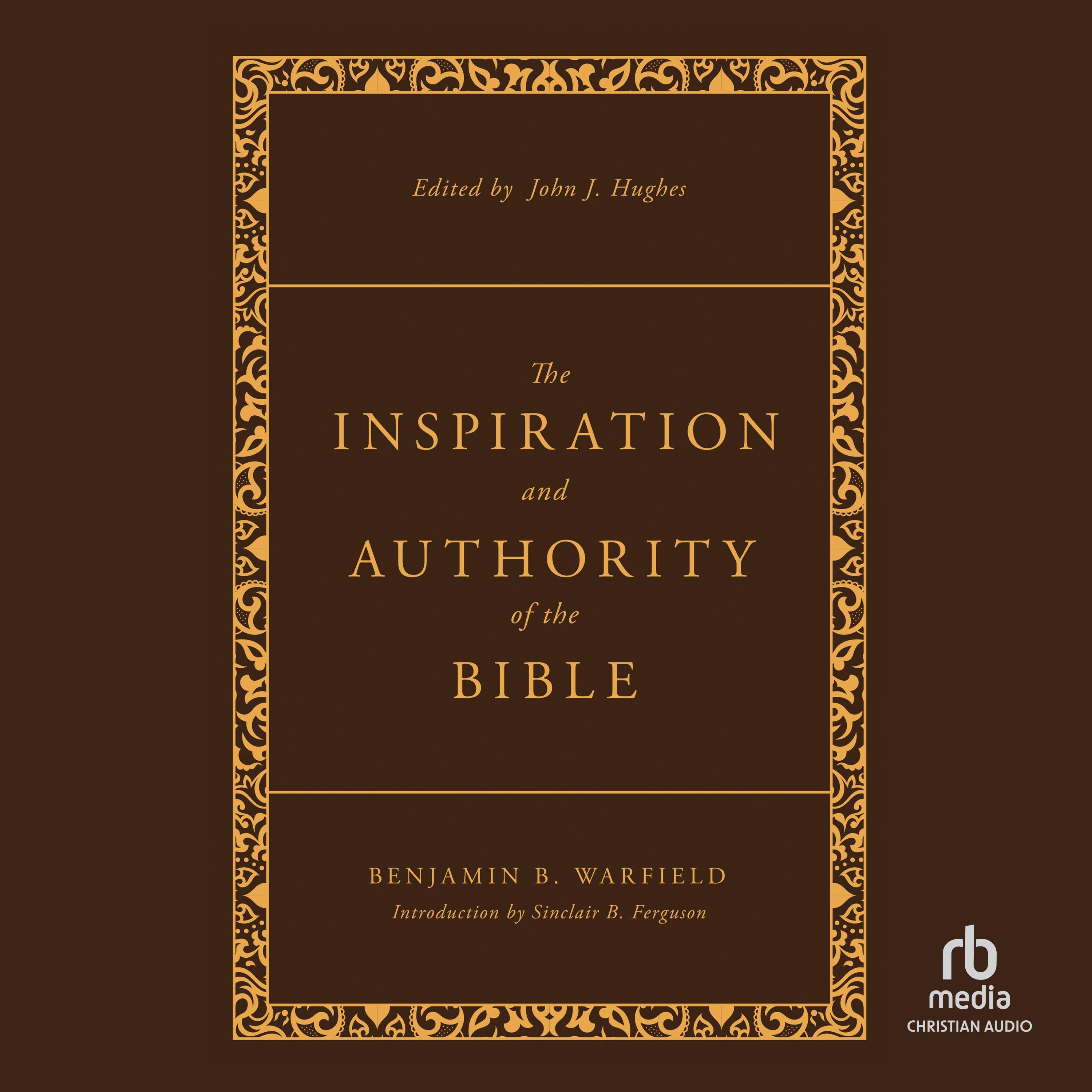 The Inspiration and Authority of the Bible
