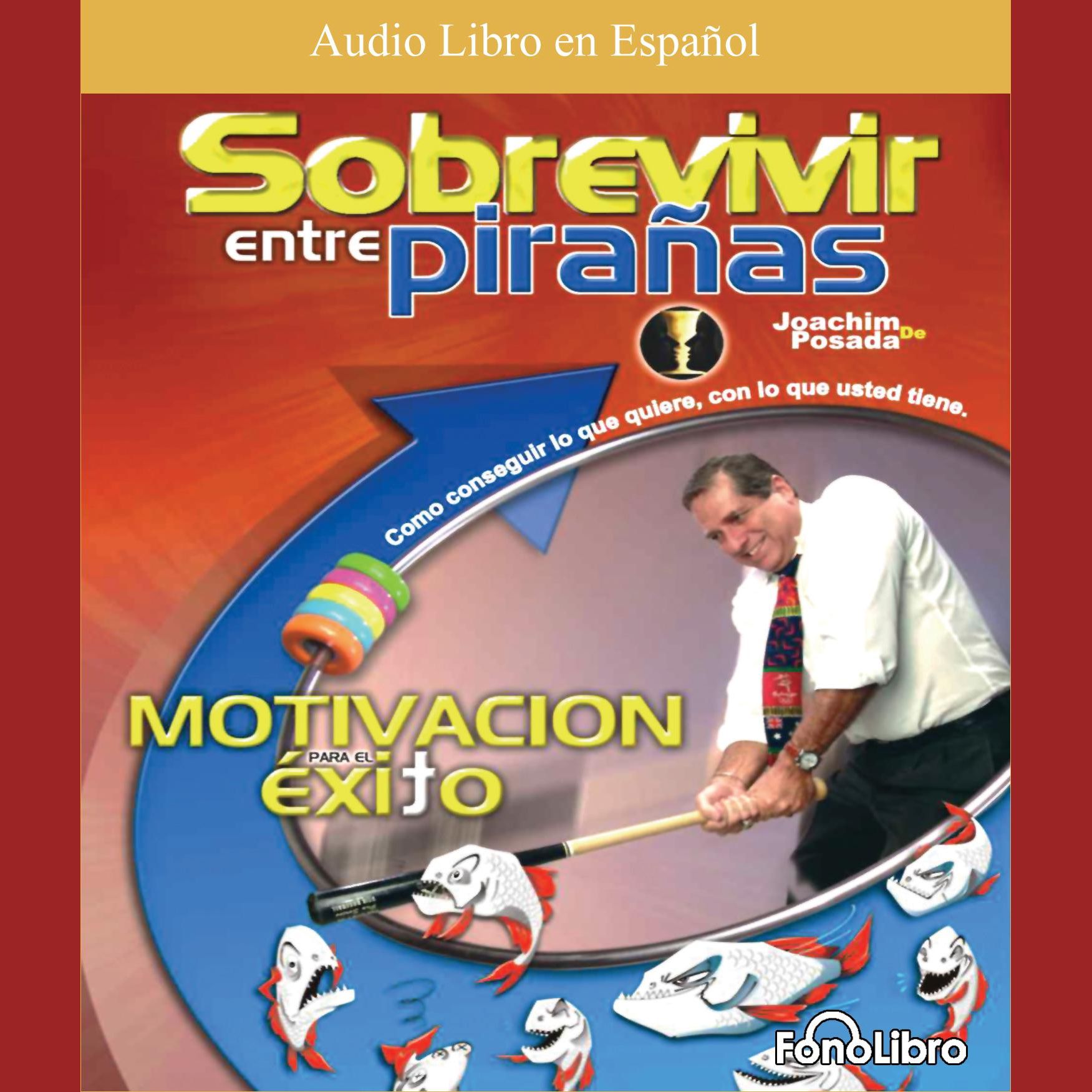 Sobrevivir entre Pirañas