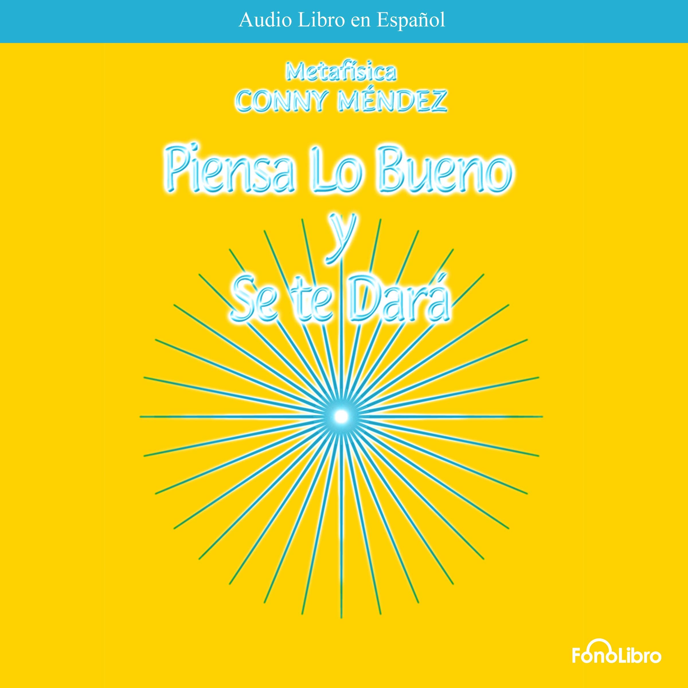 Piensa lo bueno y se te dara