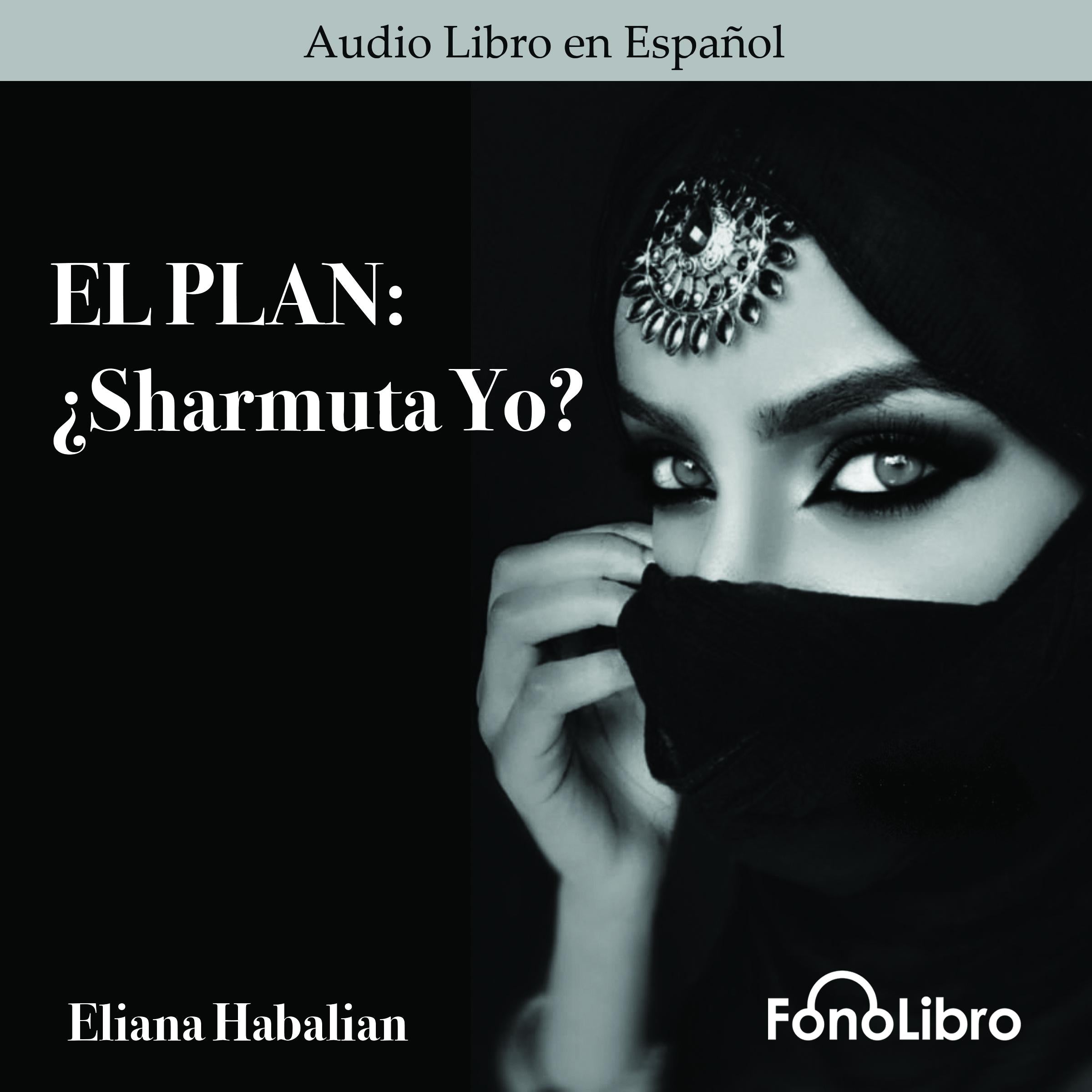 El Plan: Sharmuta Yo?