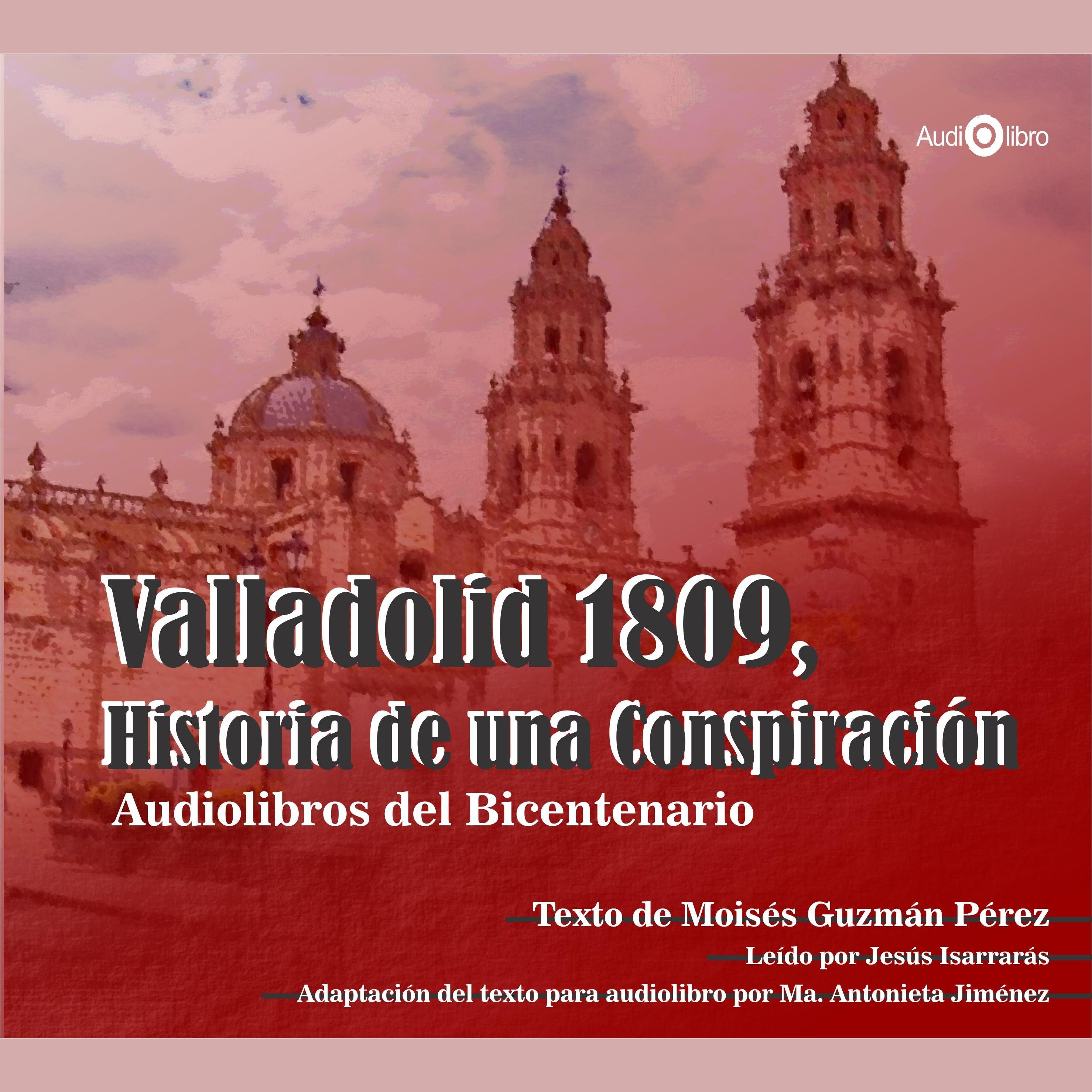 Valladolid 1809. Historia de una Conspiración