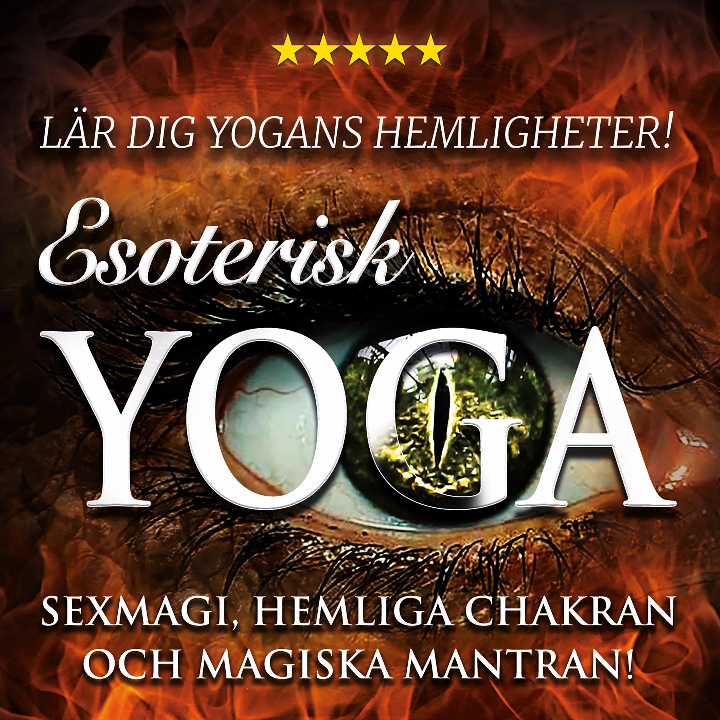 Esoterisk yoga – lär dig yogans hemligheter