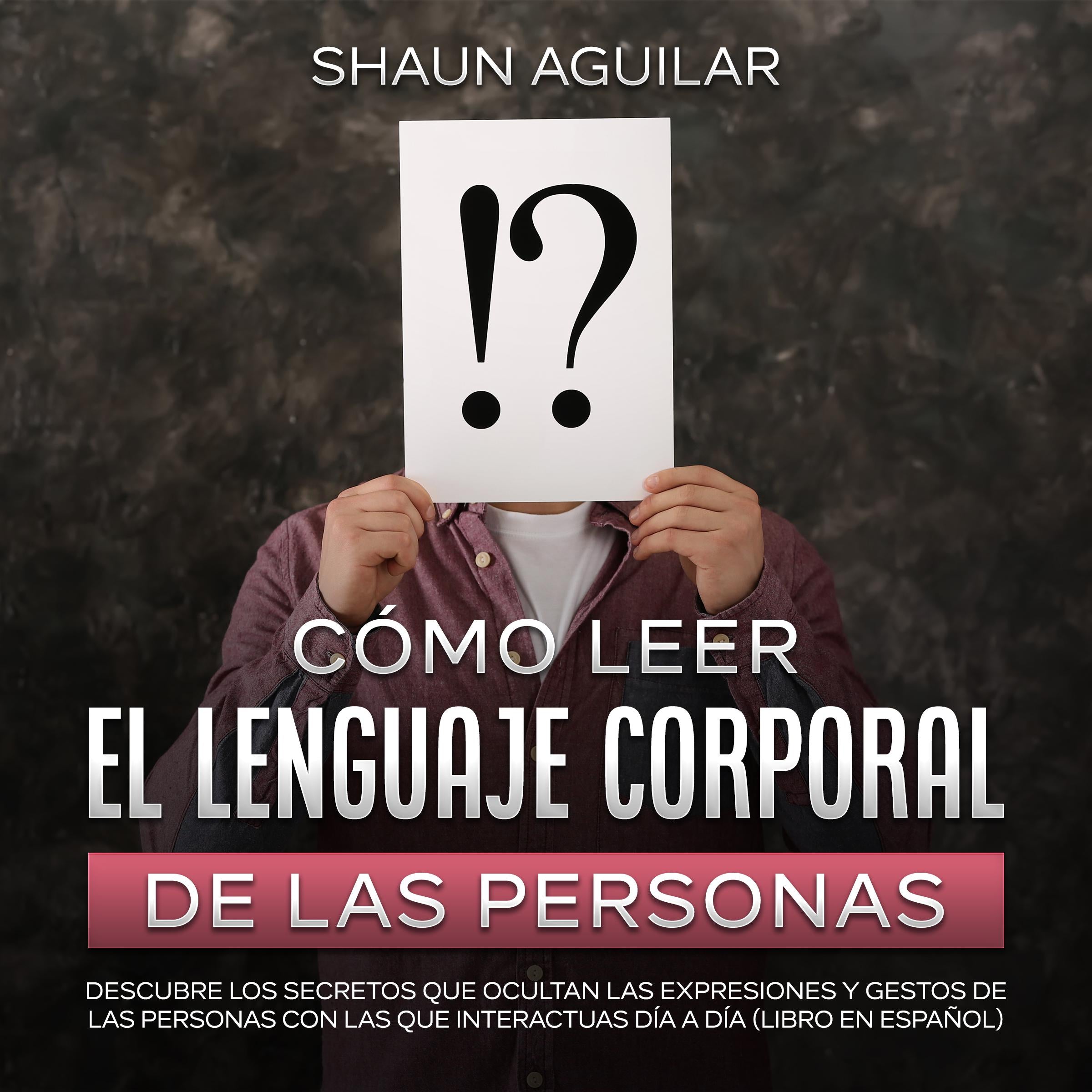 Cómo Leer el Lenguaje Corporal de las Personas