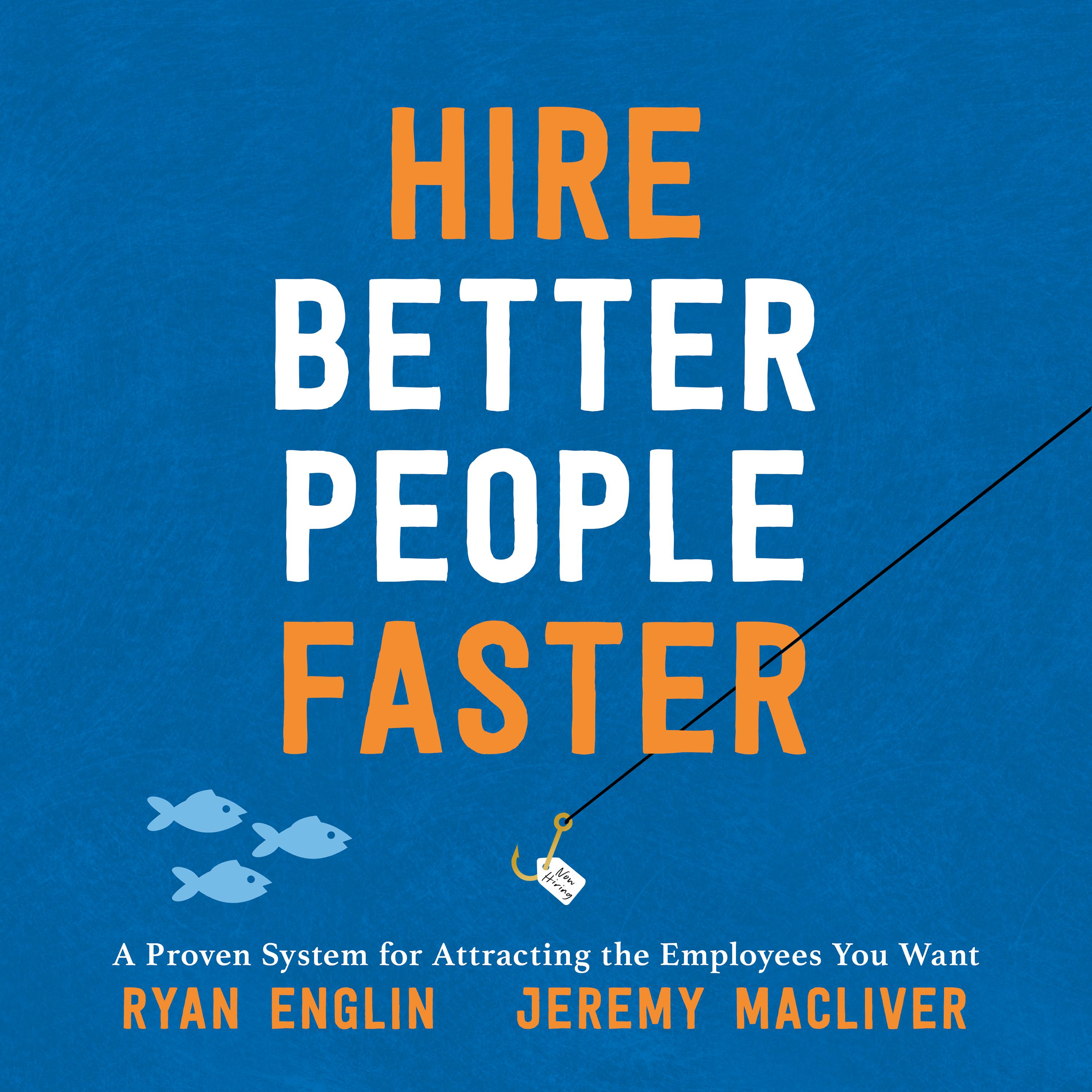 Hire Better People Faster