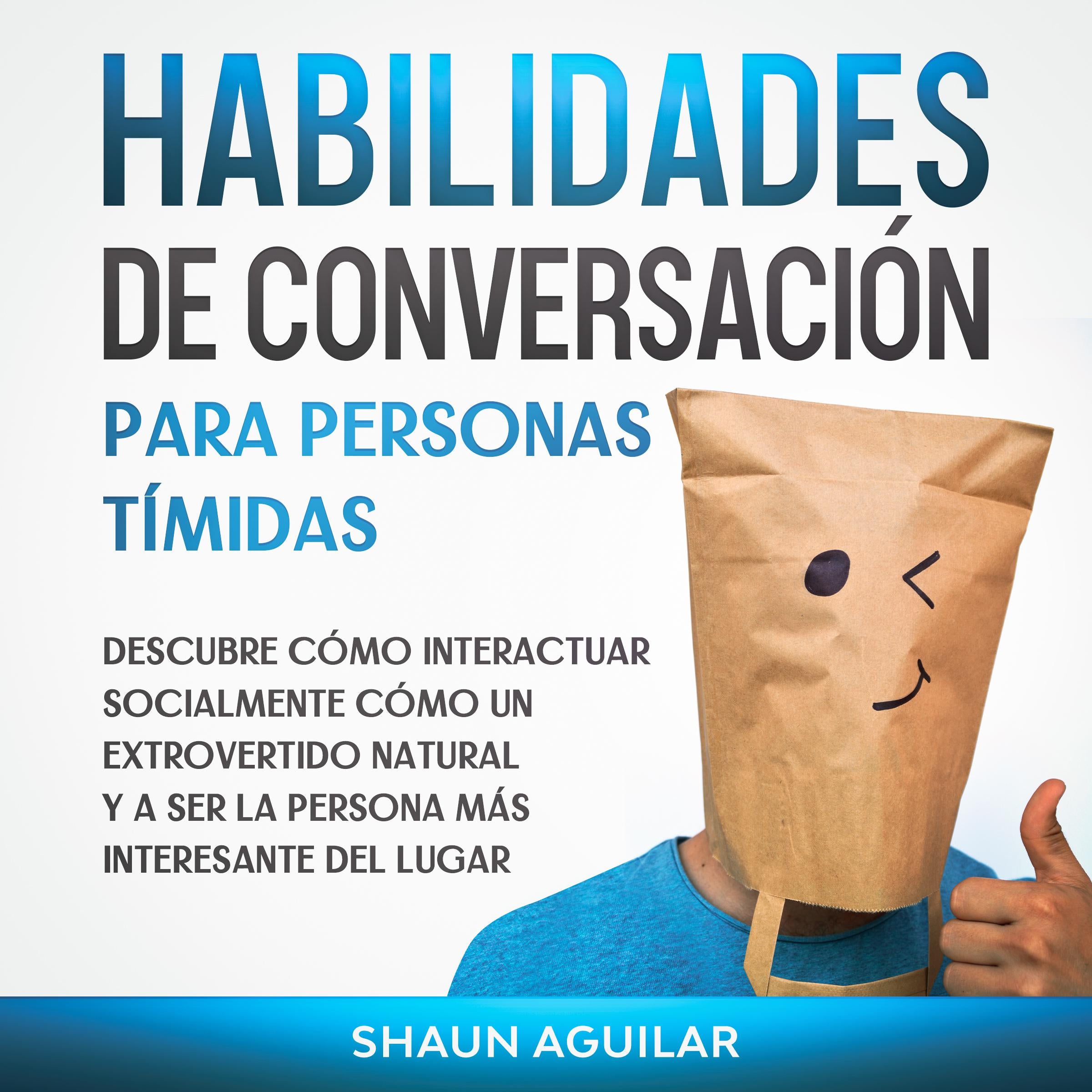 Habilidades de Conversación para Personas Tímidas