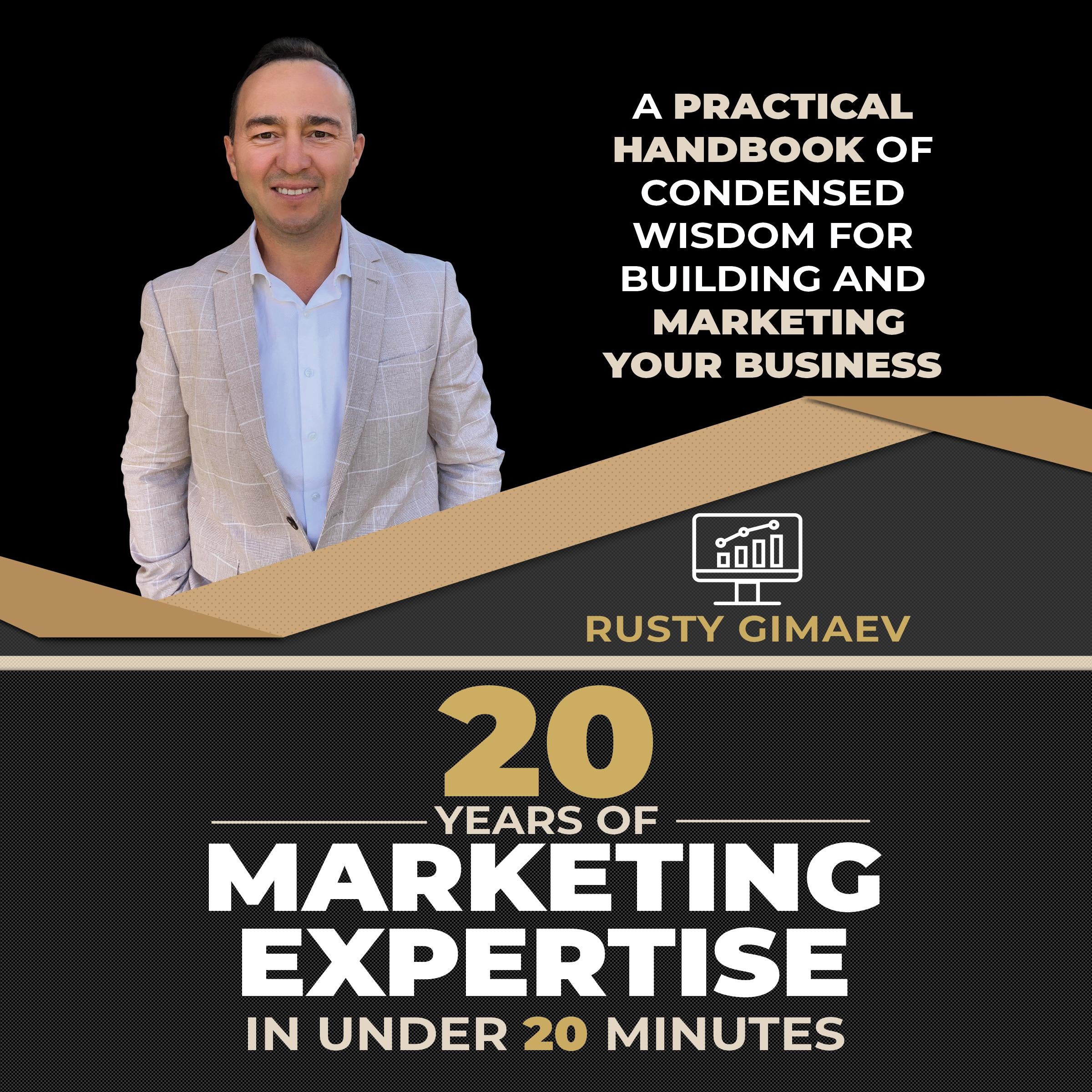 20 Years of Marketing Experience in Under 20 Minutes