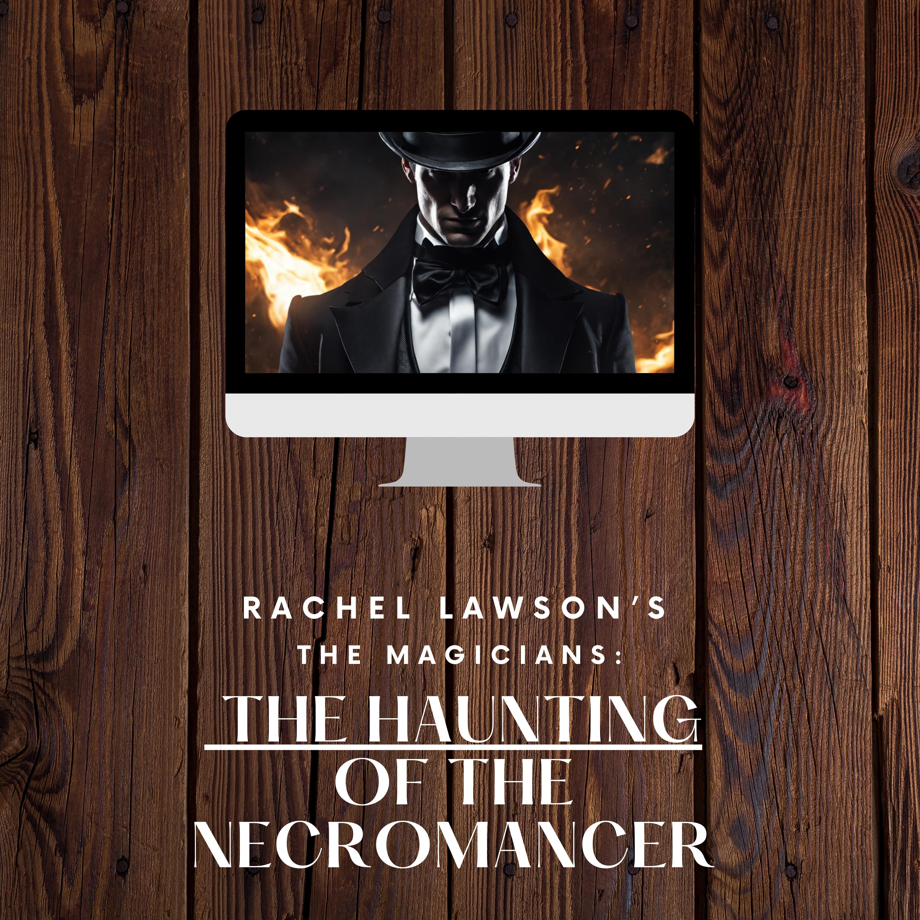 The Haunting of the Necromancer