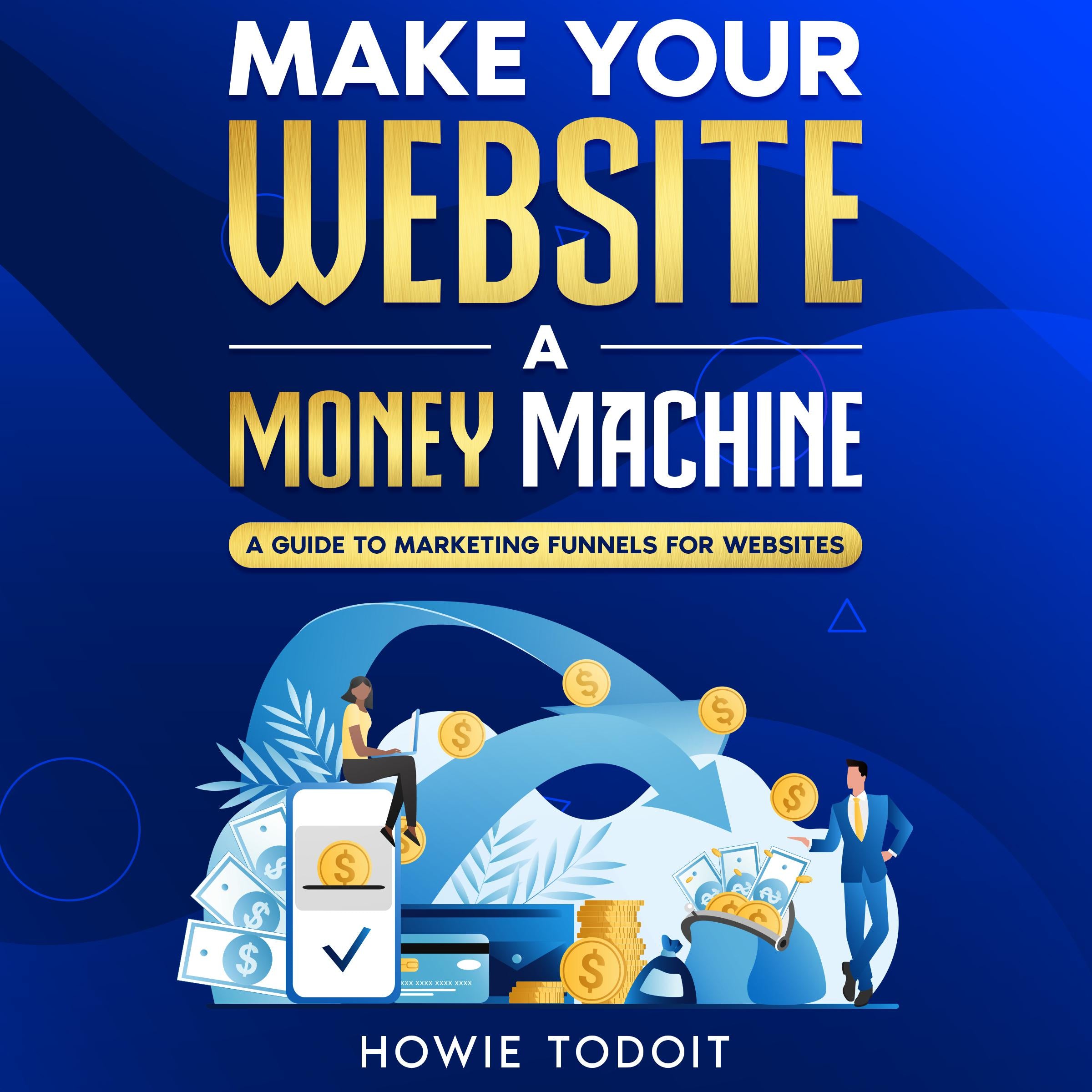 Make Your Website a Money Machine