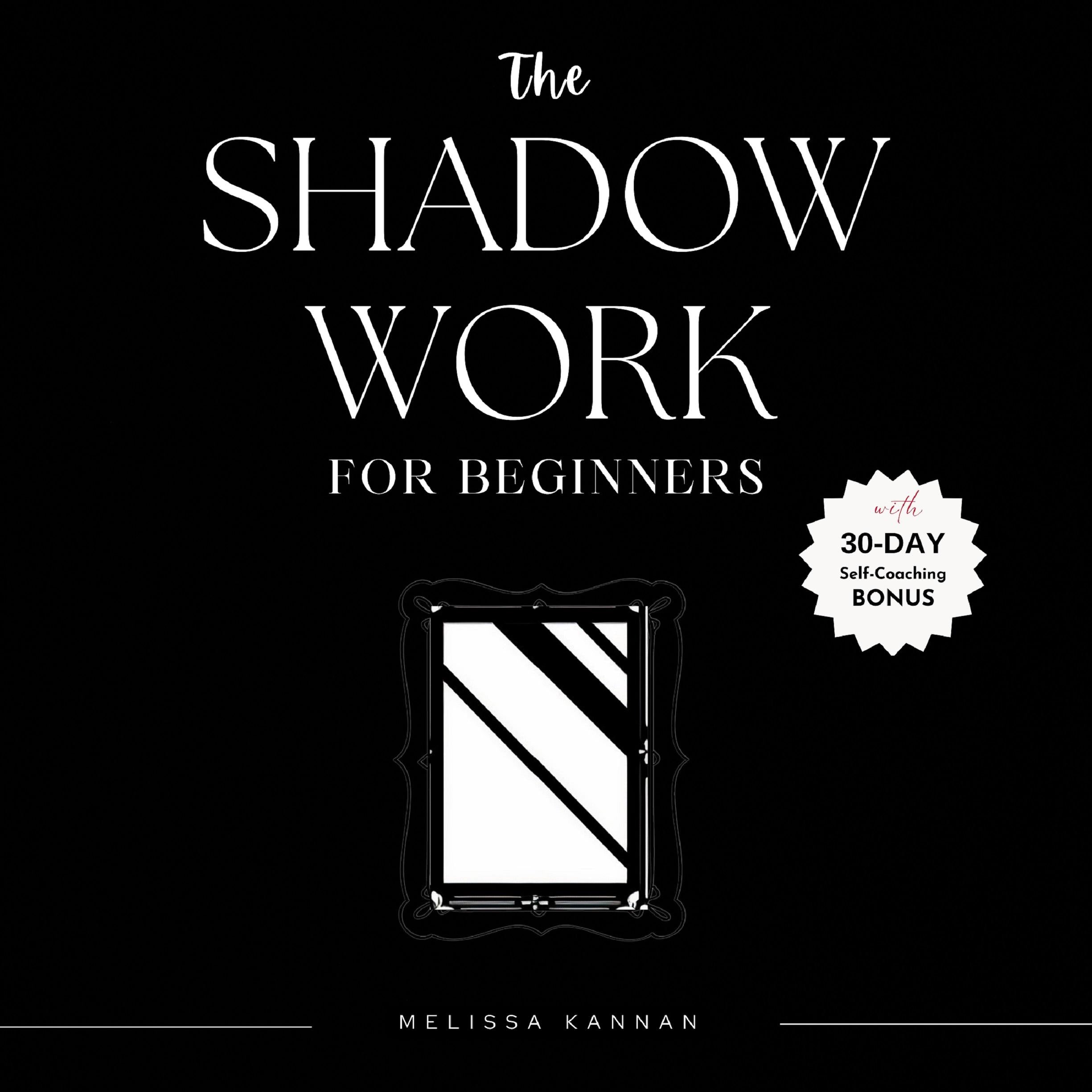 The Shadow Work Journal For Beginners