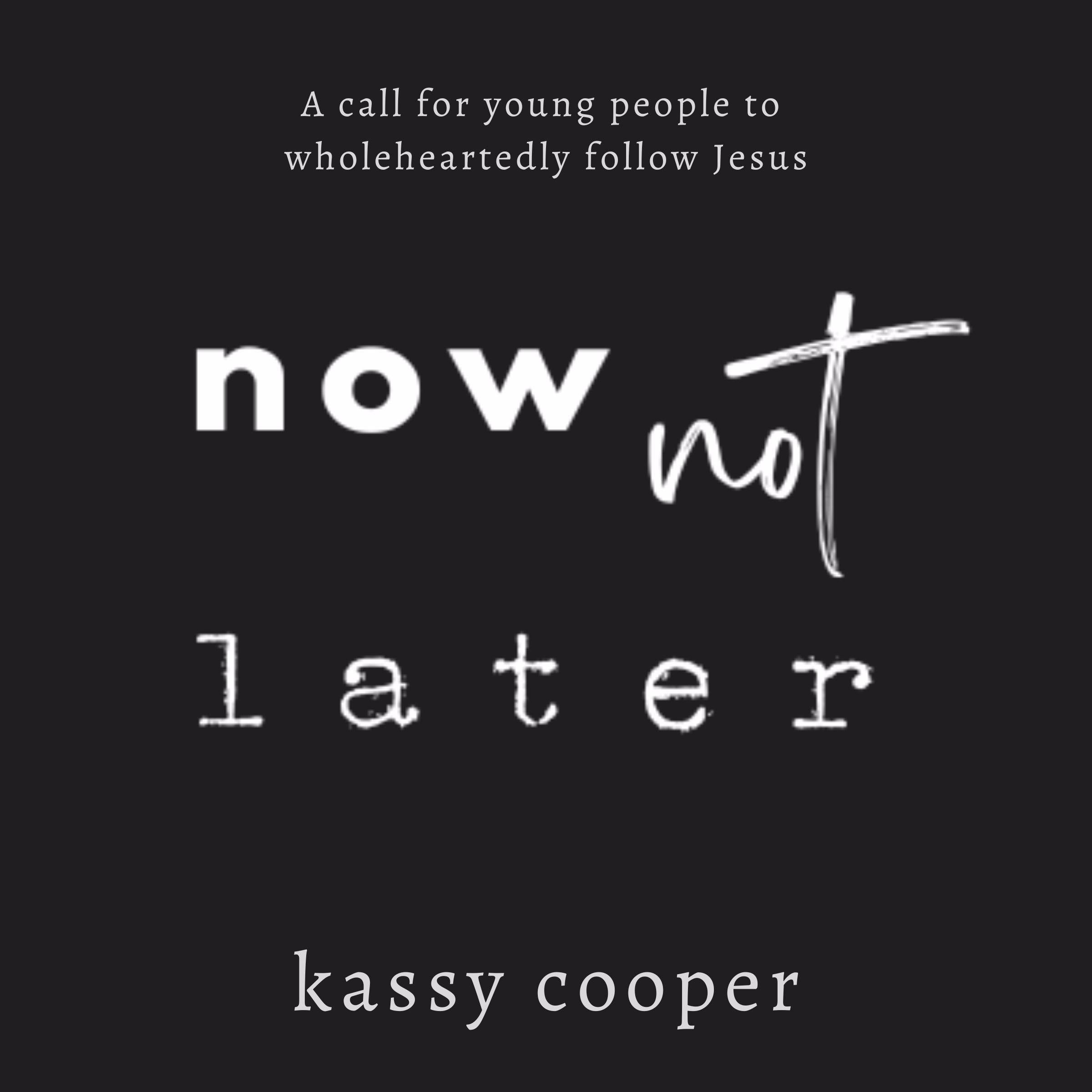 Now Not Later