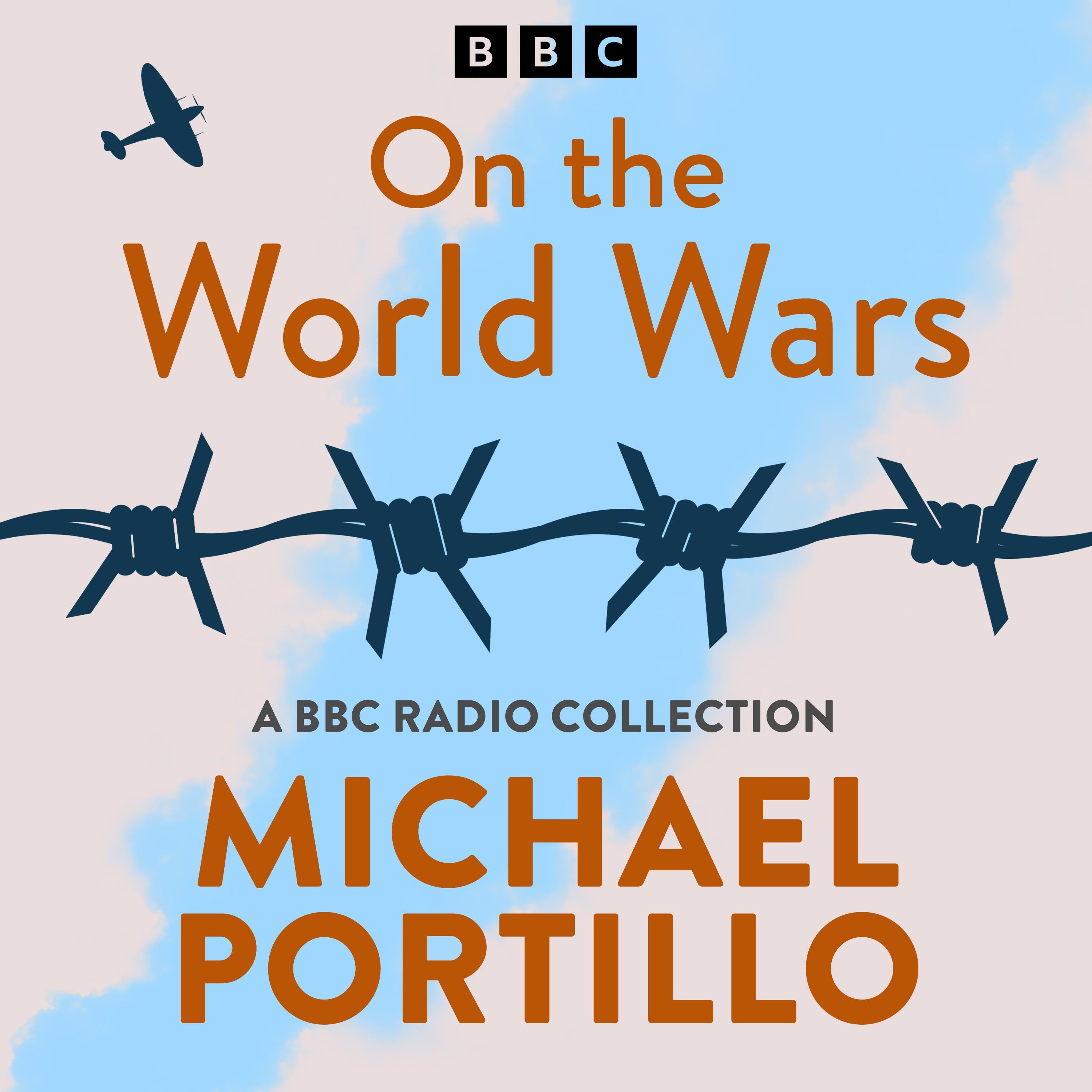 Michael Portillo: On the World Wars