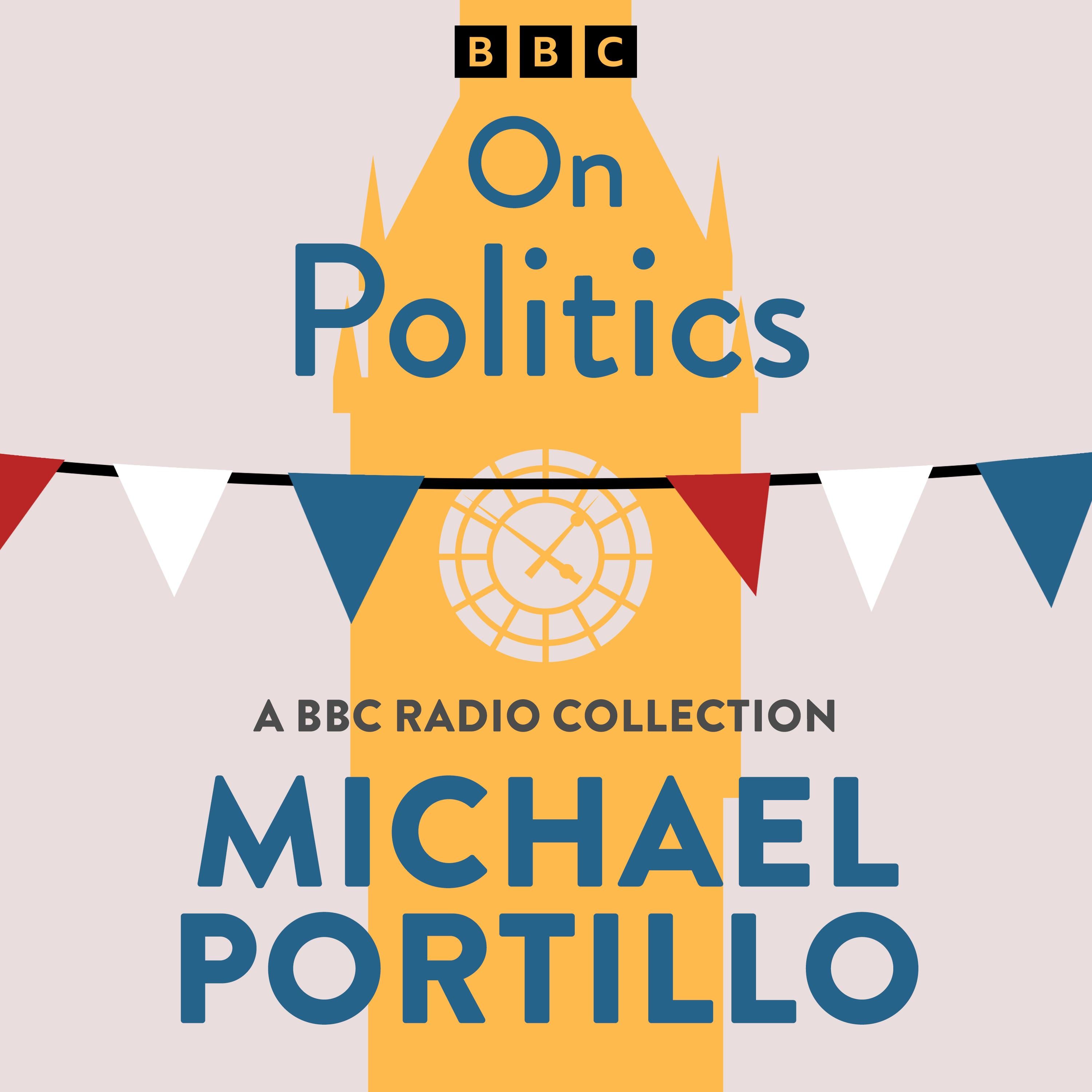 Michael Portillo: On Politics
