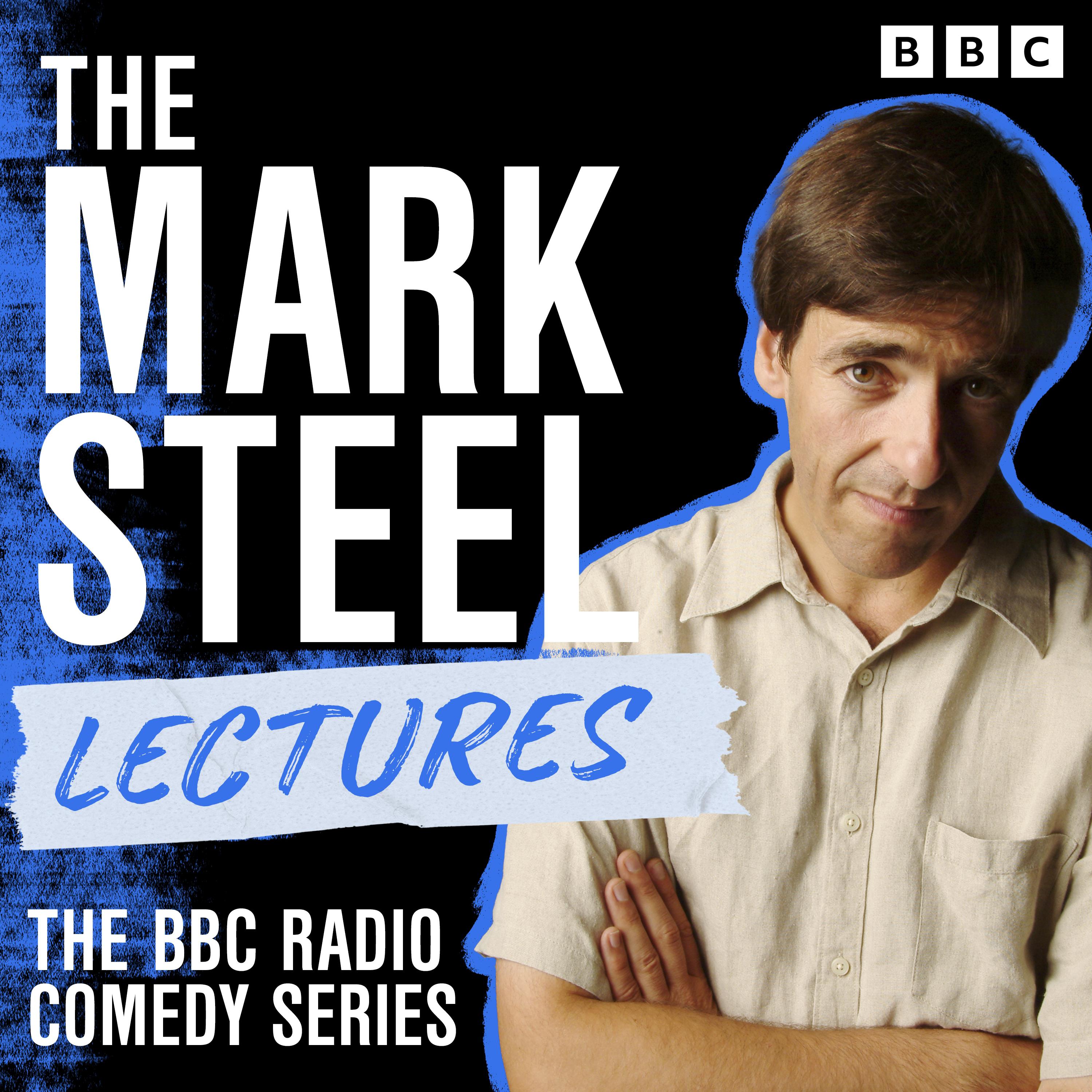 The Mark Steel Lectures