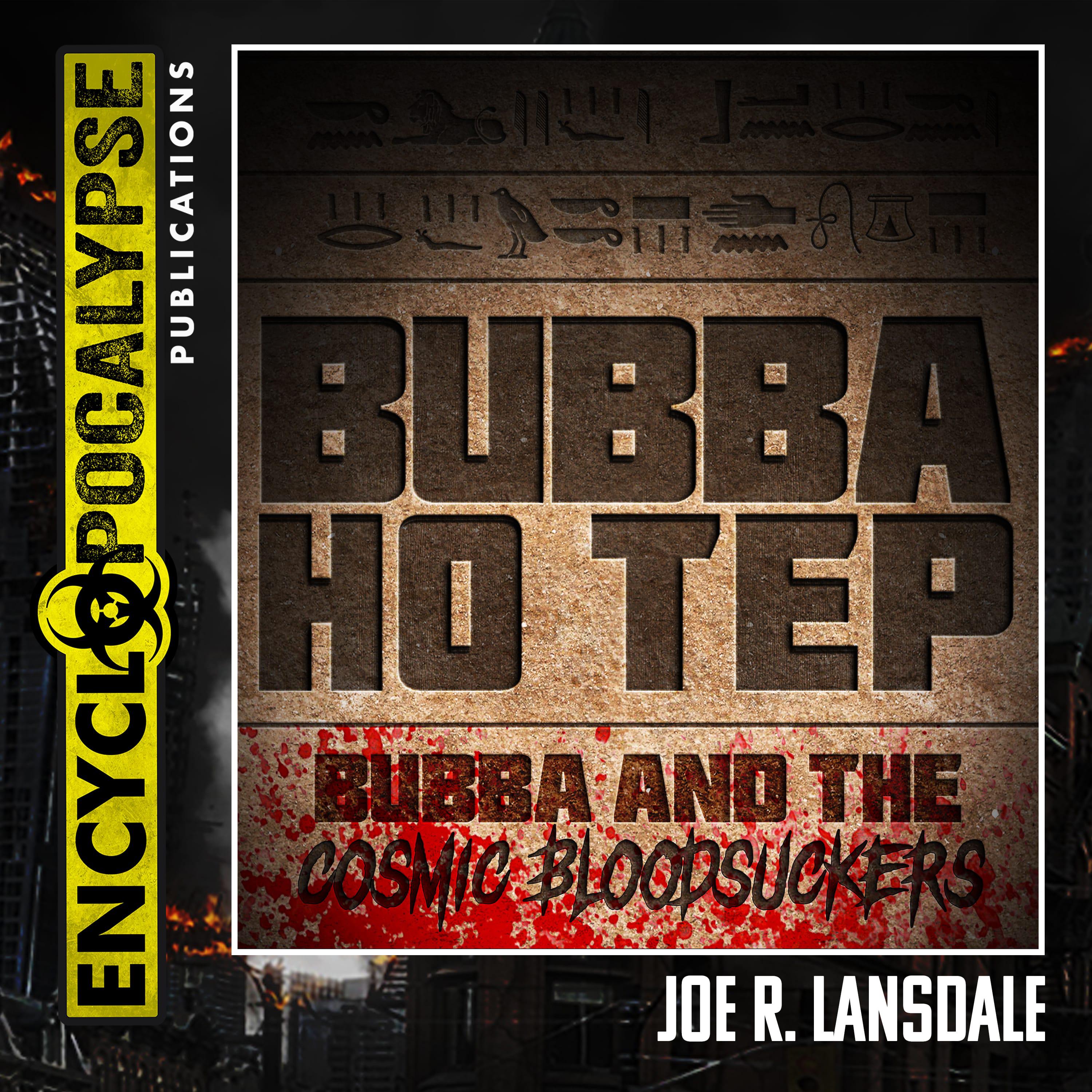 Bubba Ho Tep / Bubba and the Cosmic Bloodsuckers