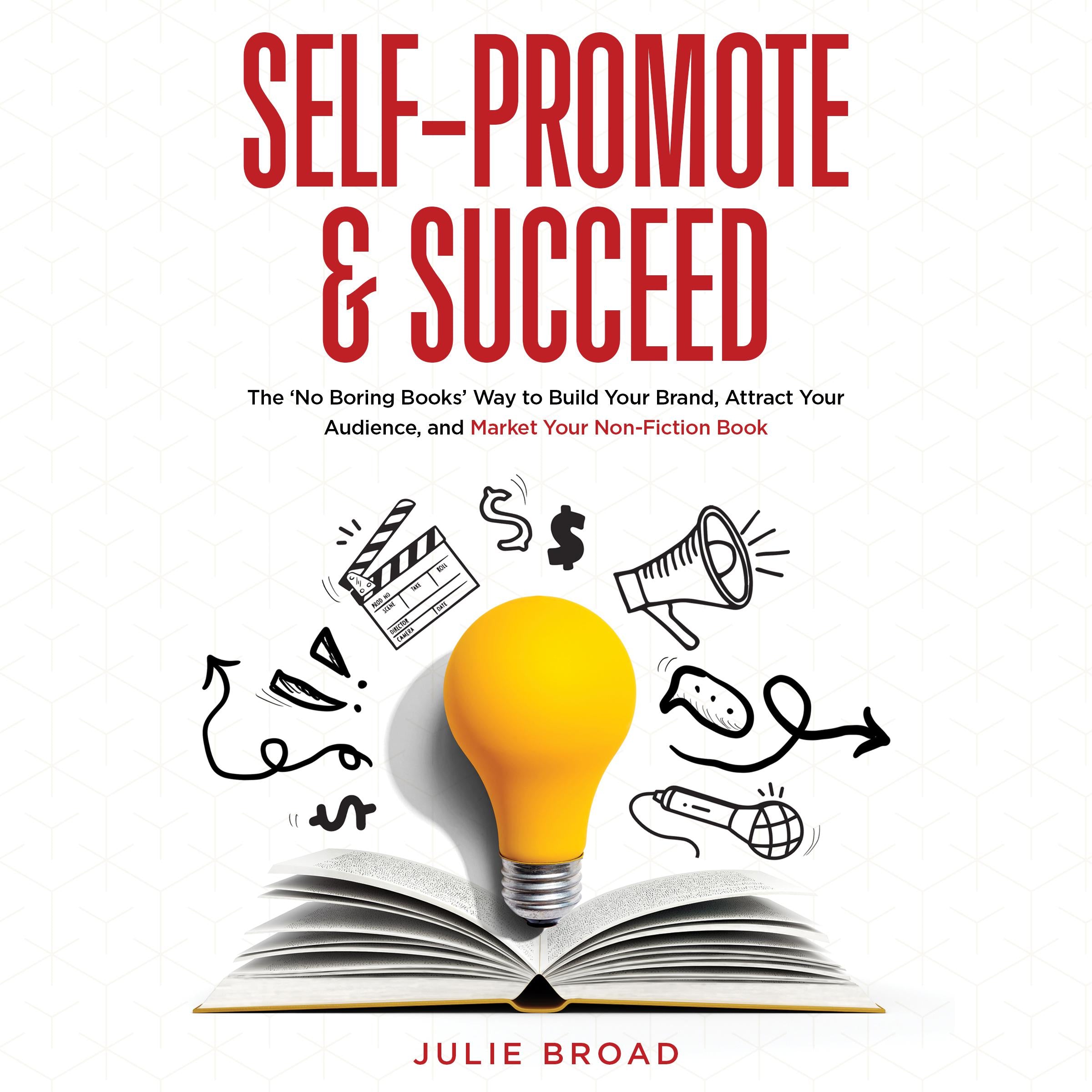 Self-Promote and Succeed